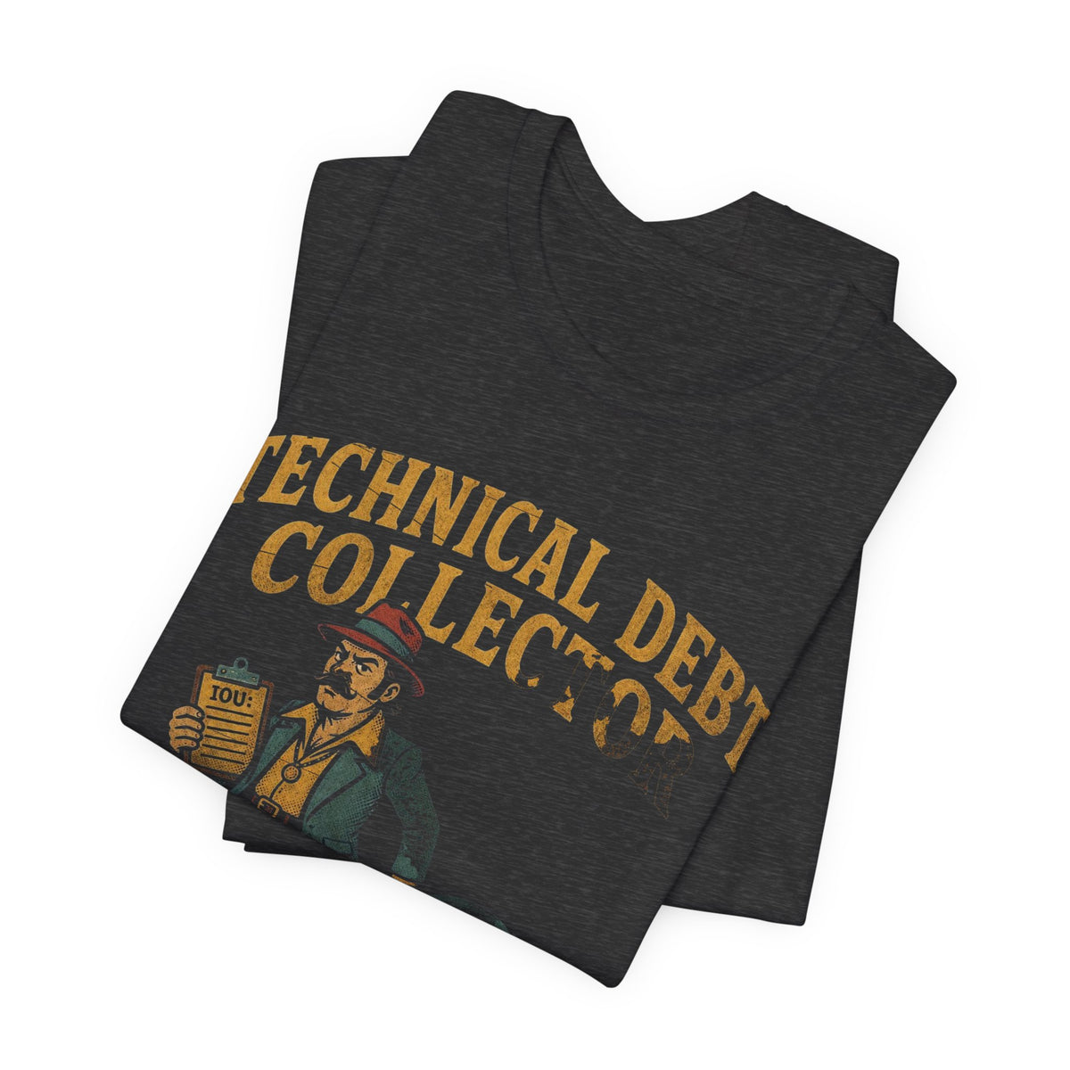 Technical Debt Collector T-Shirt