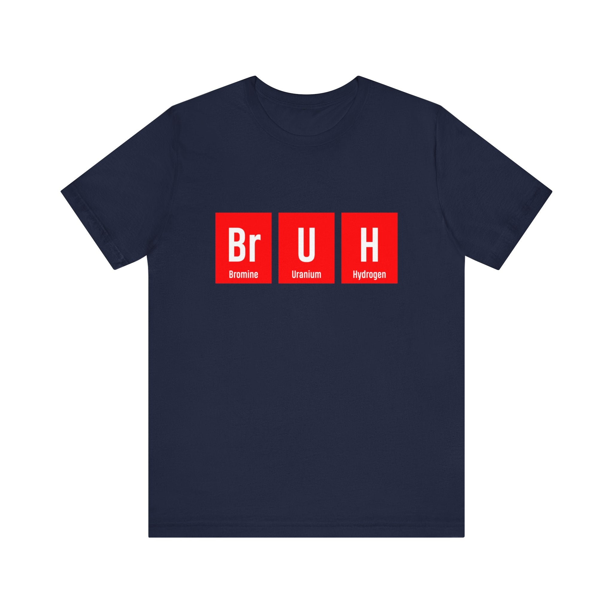 Br-U-H - T-Shirt