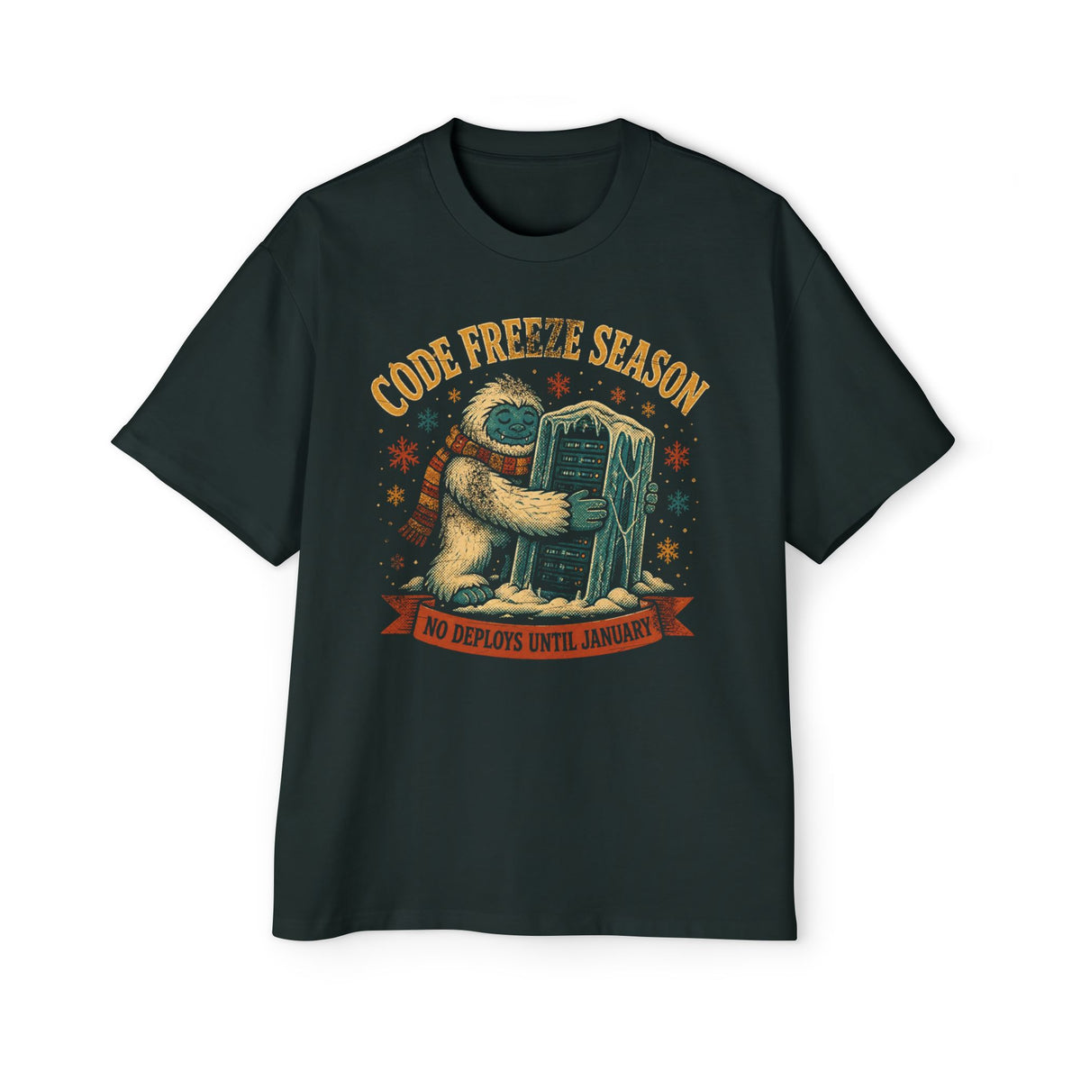 Code Freeze Season, No Deploys Until January Oversized Tee