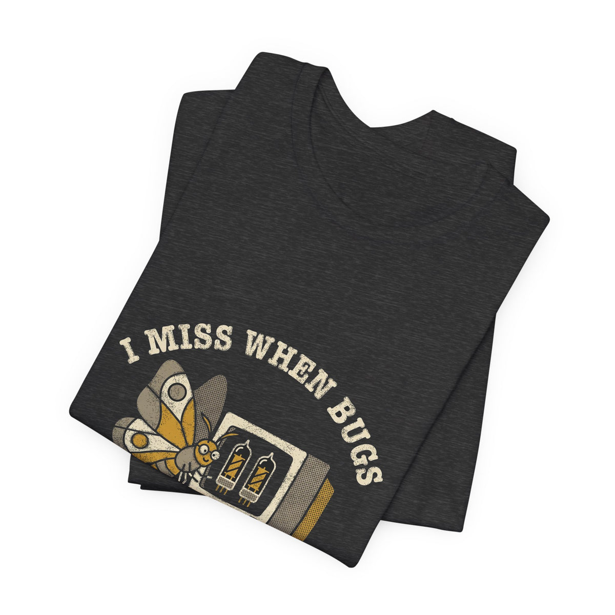 I Miss When Bugs Were Just Moths T-Shirt