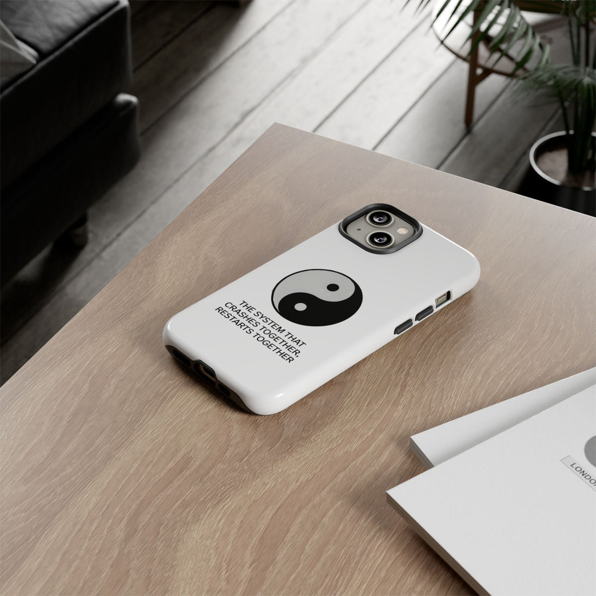 The System That Crashes Together, Restarts Together Phone Case