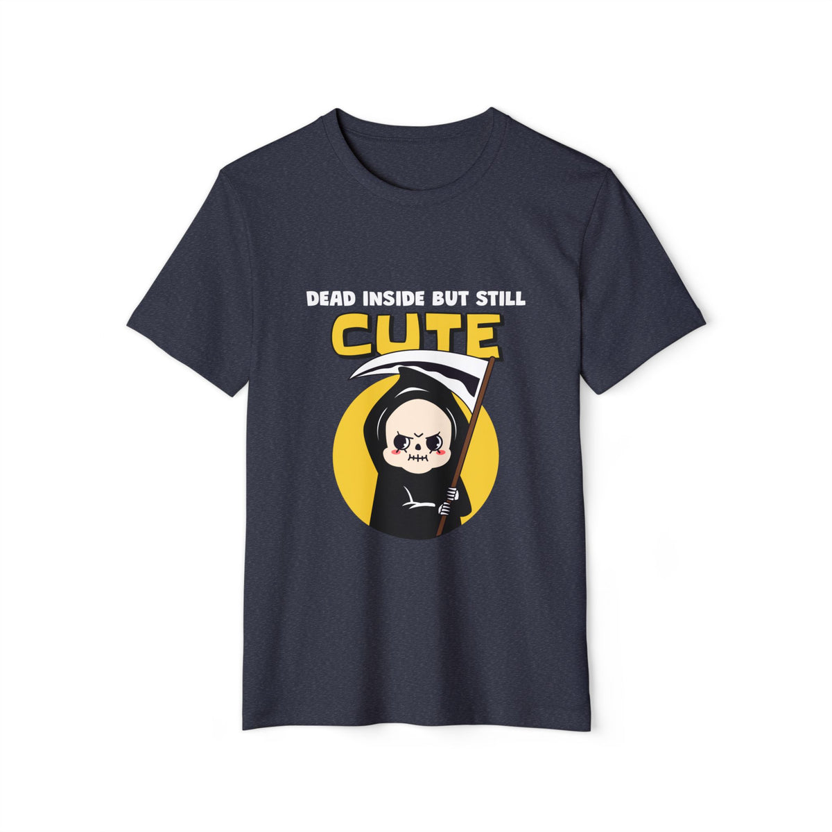 Dead Inside but Still Cute Recycled Organic Tee