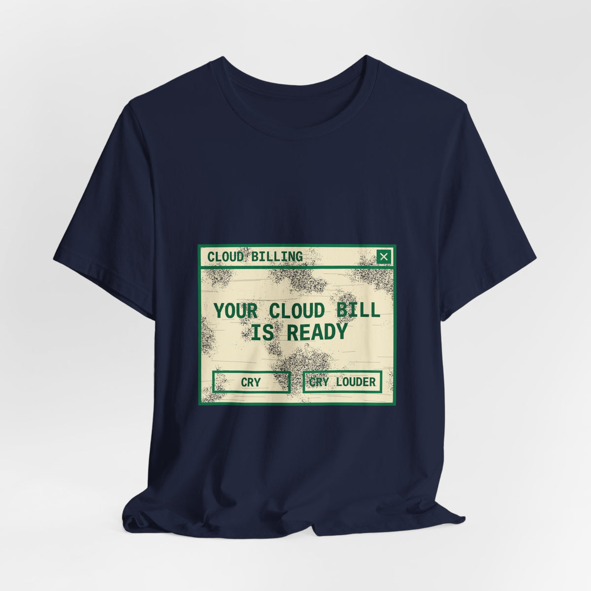 Your Cloud Bill Is Ready T-Shirt