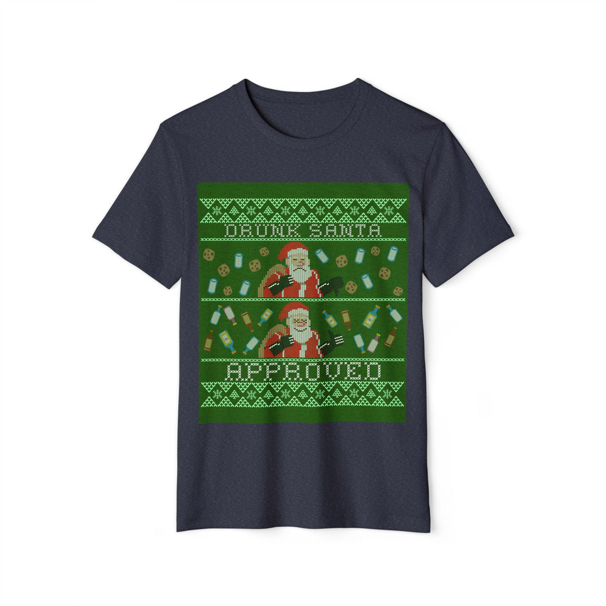 Drunk Santa Approved Ugly Sweater Recycled Organic Tee