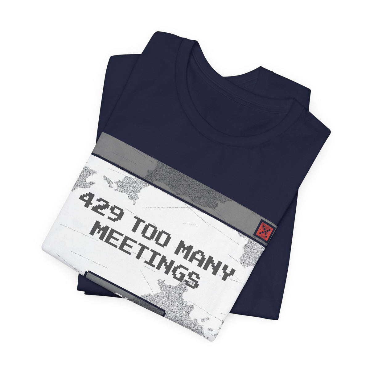 429 Too Many Meetings T-Shirt