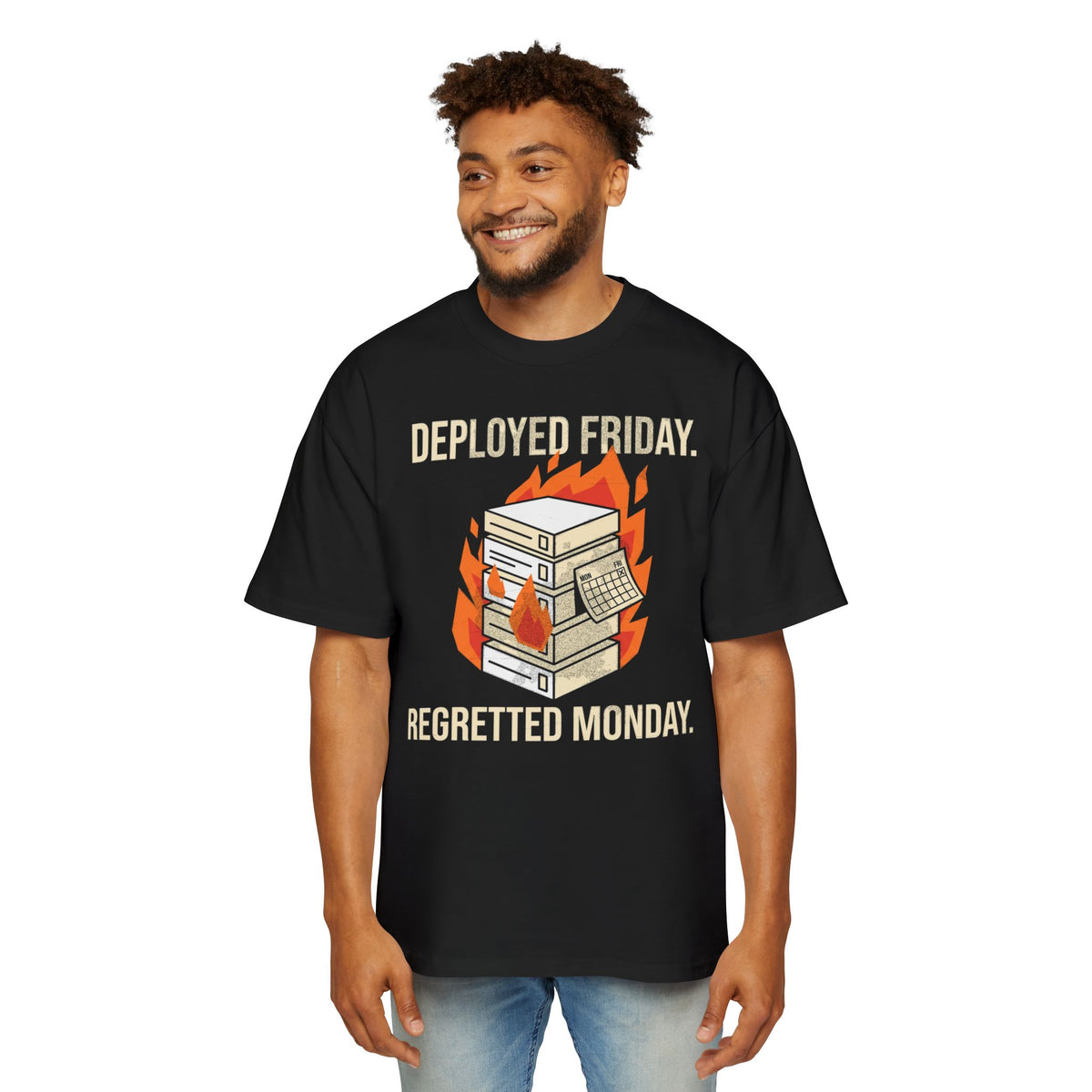 Deployed Friday, Regretted Monday Oversized Tee