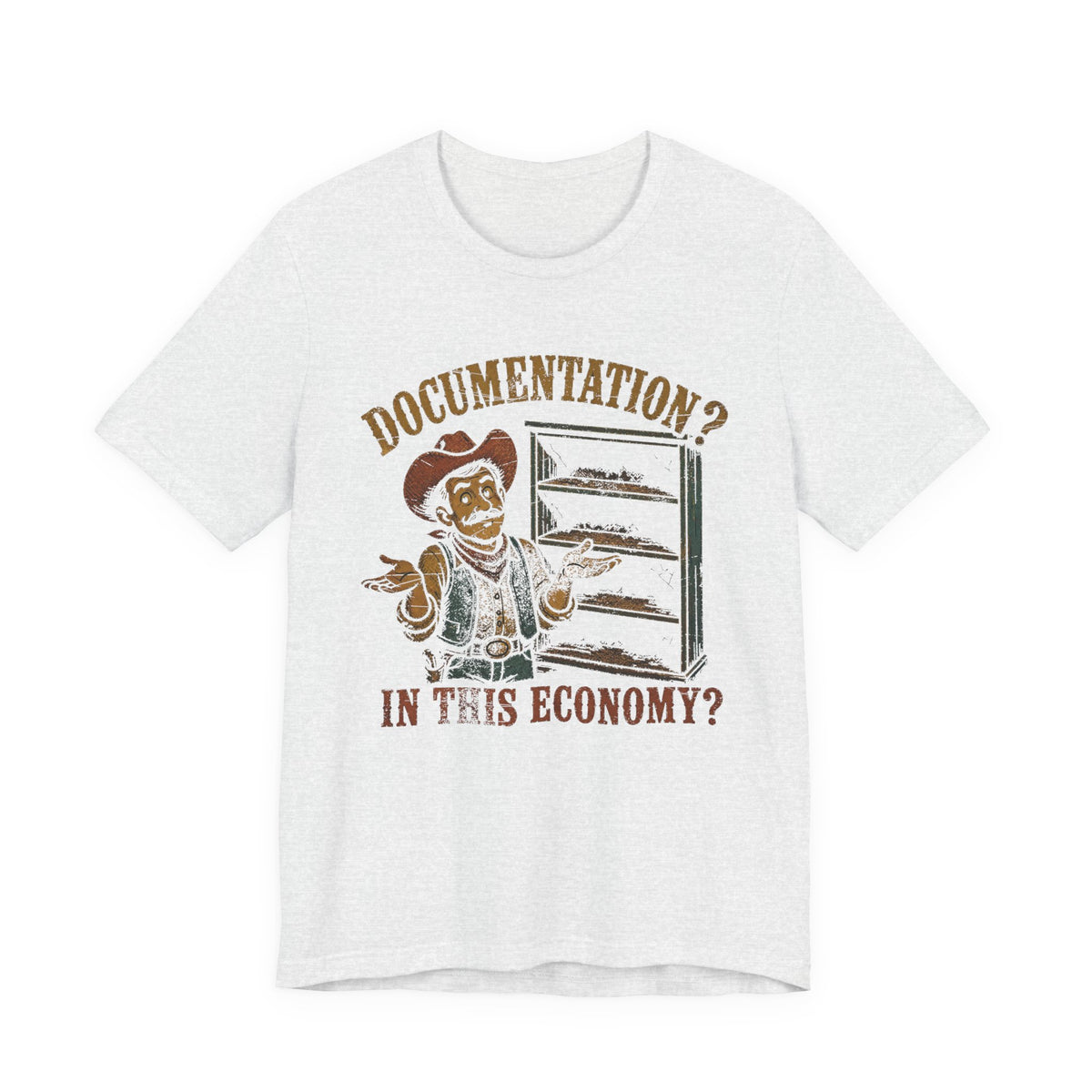 Documentation? In This Economy? T-Shirt