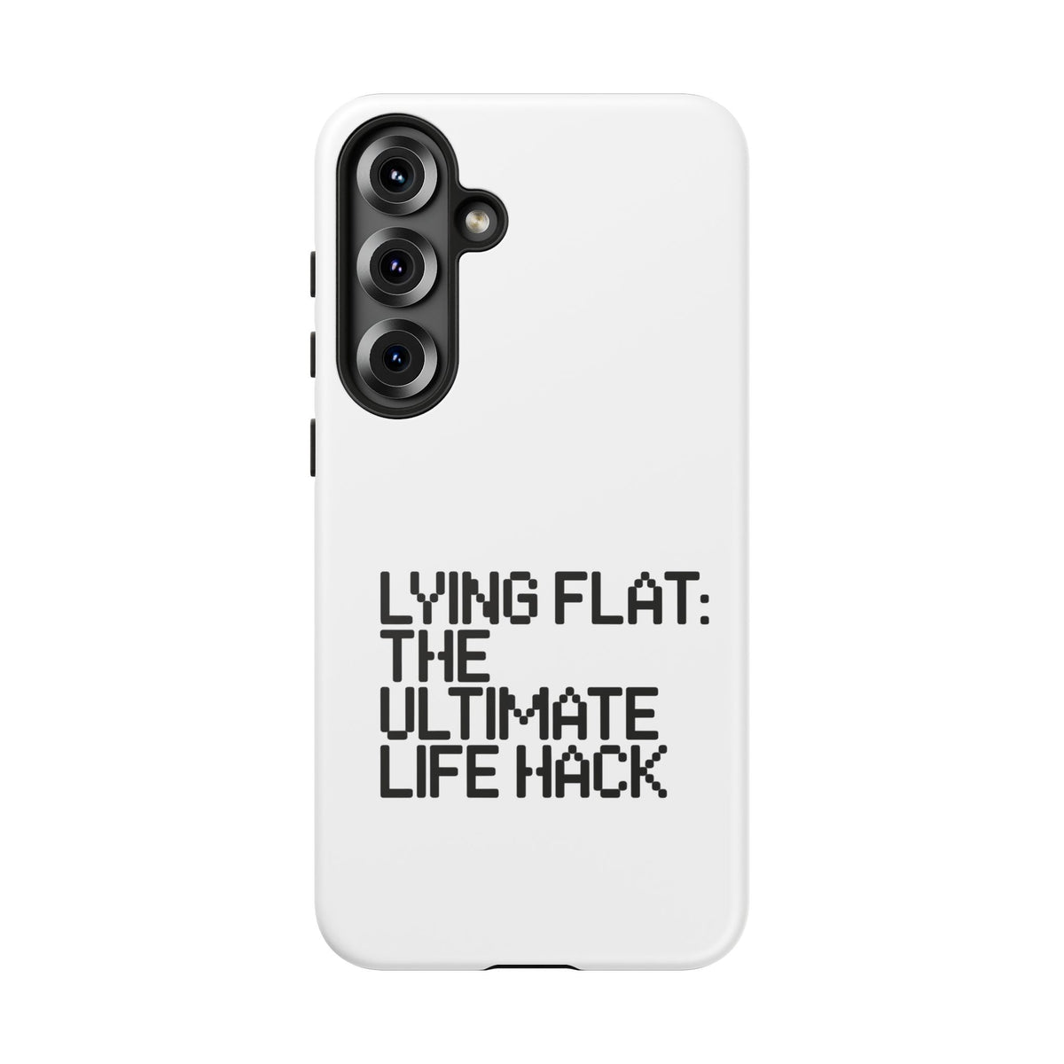 Lying Flat, The Ultimate Life Hack Phone Case