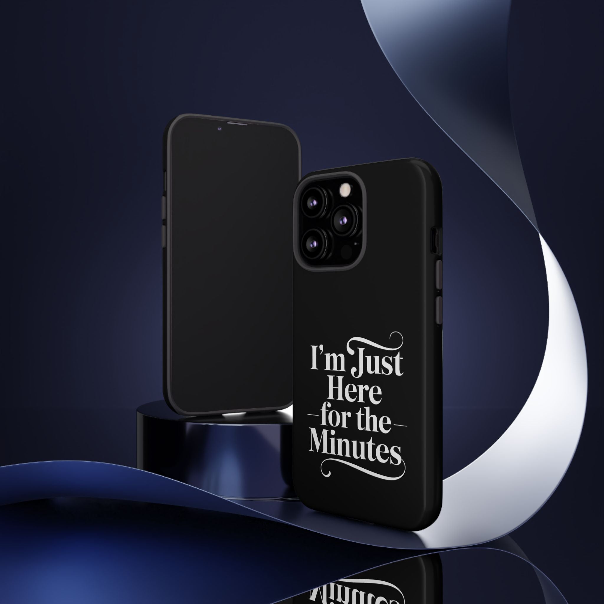 I'm just here for the minutes - Impact-Resistant Phone Case
