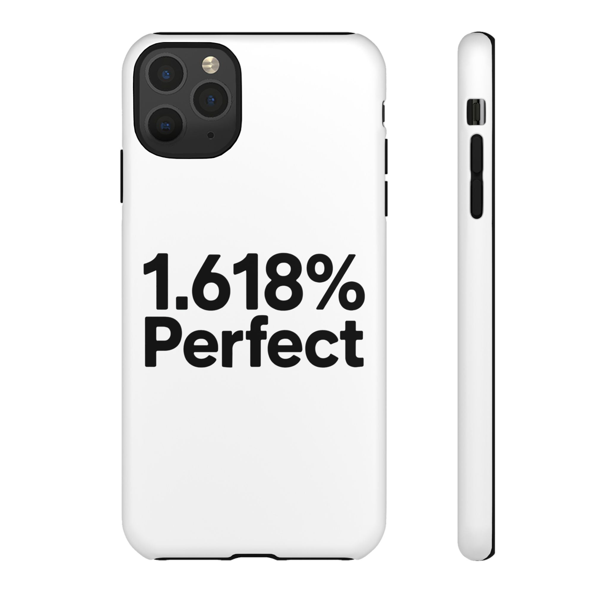 1.618% Perfect- Impact-Resistant Phone Case