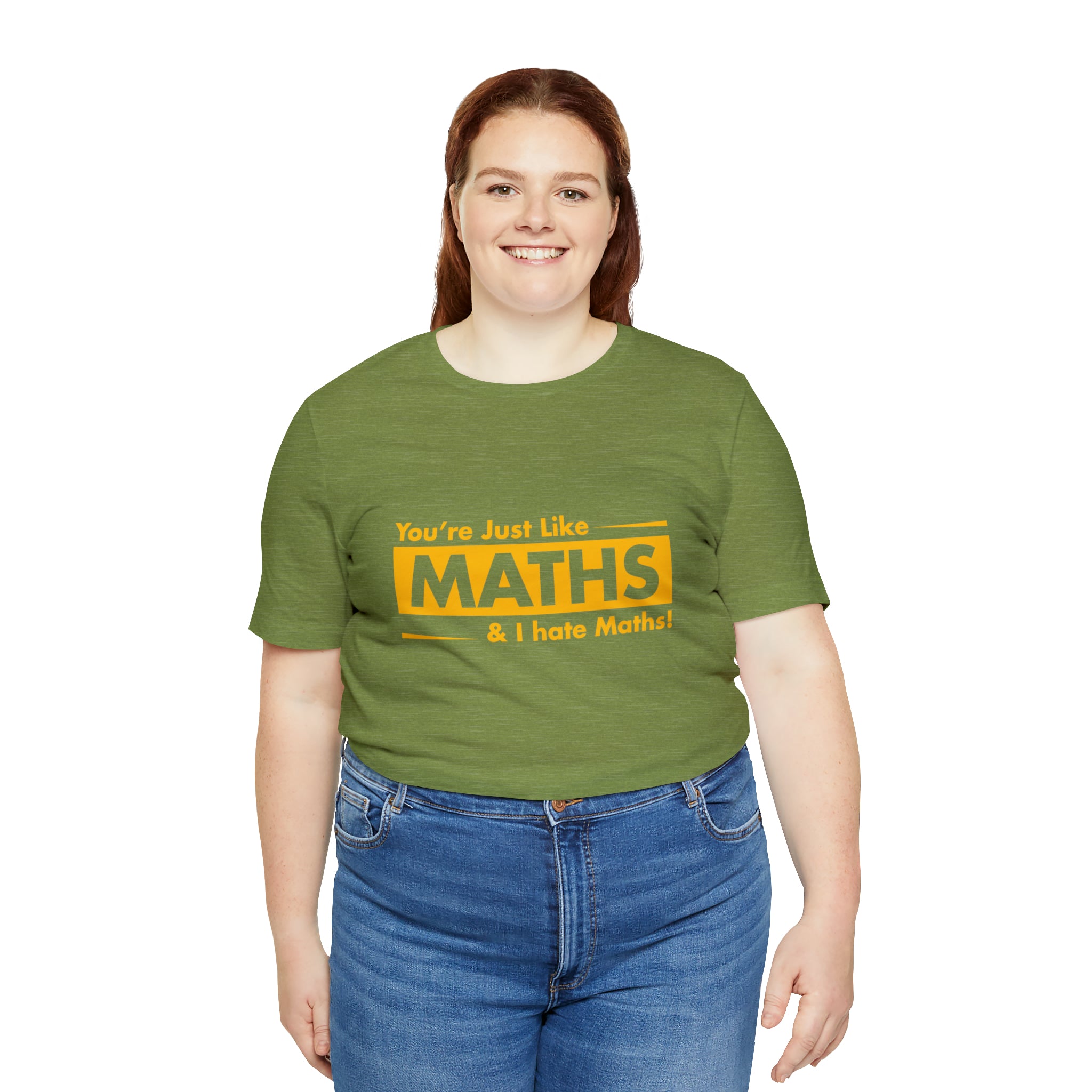 A woman with a fashion sense wearing a "You are just like maths and I hate maths" T-shirt.