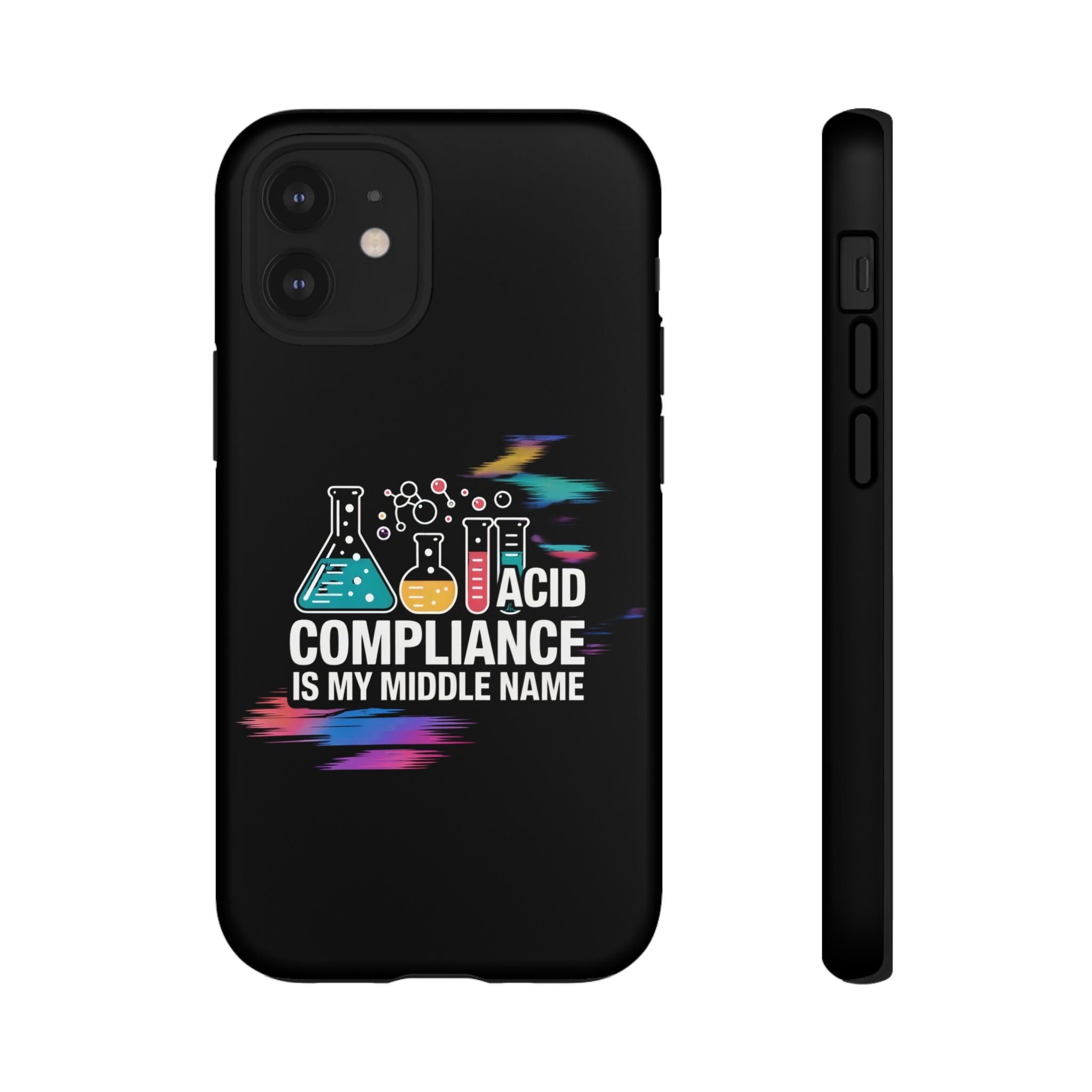 ACID Compliance Is My Middle Name- Impact-Resistant Phone Case