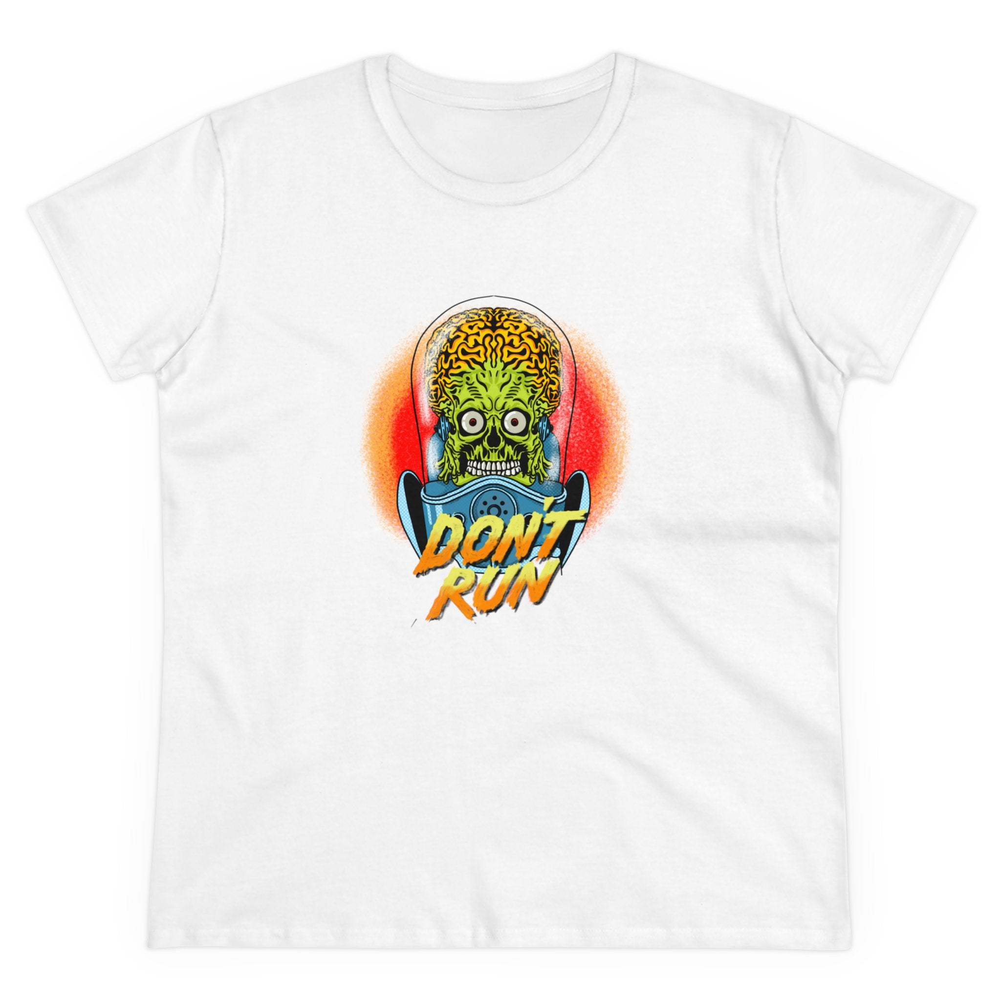 A white T-shirt featuring a graphic of an alien with a green brain and the text "DON'T RUN" in bold, colorful letters. This Don't Run - Women's Tee offers a great fit and is made from soft cotton for ultimate comfort.