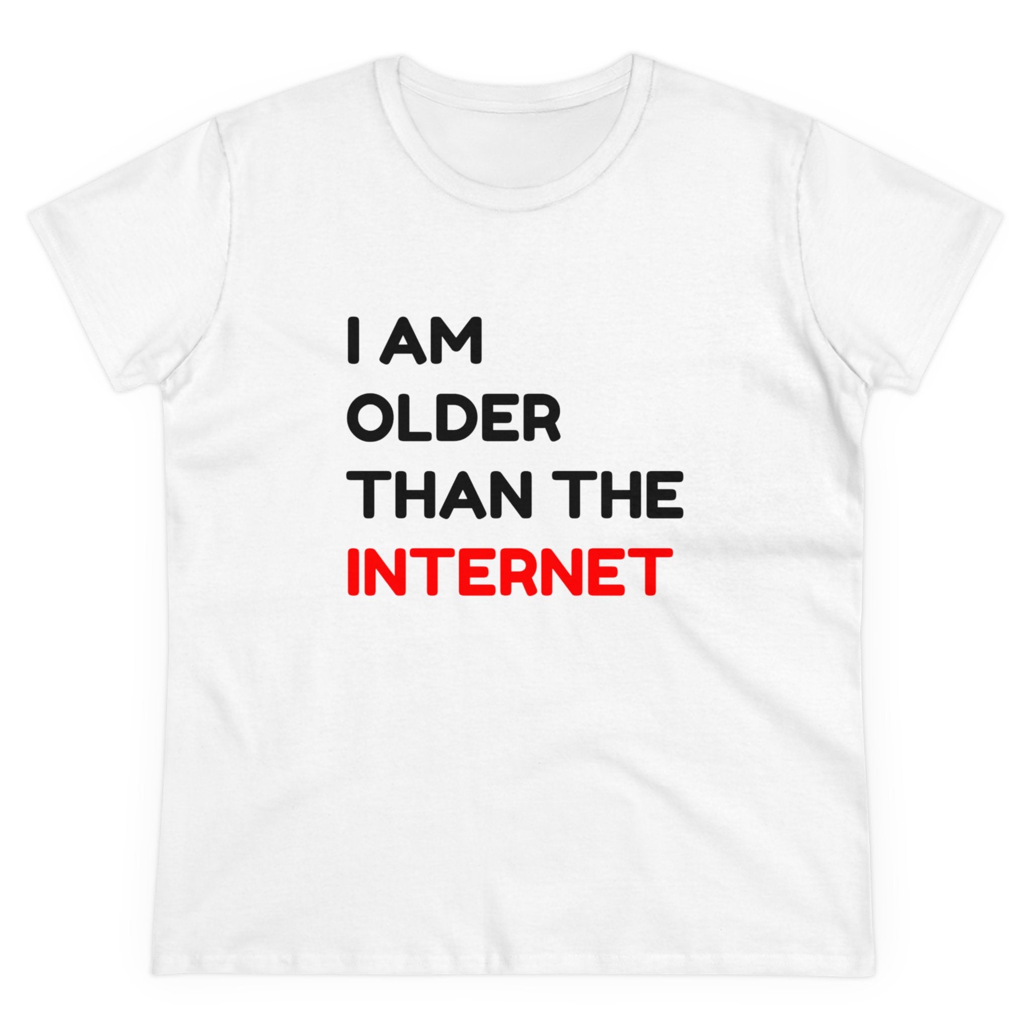 I am Older Than the Internet - Women's Tee