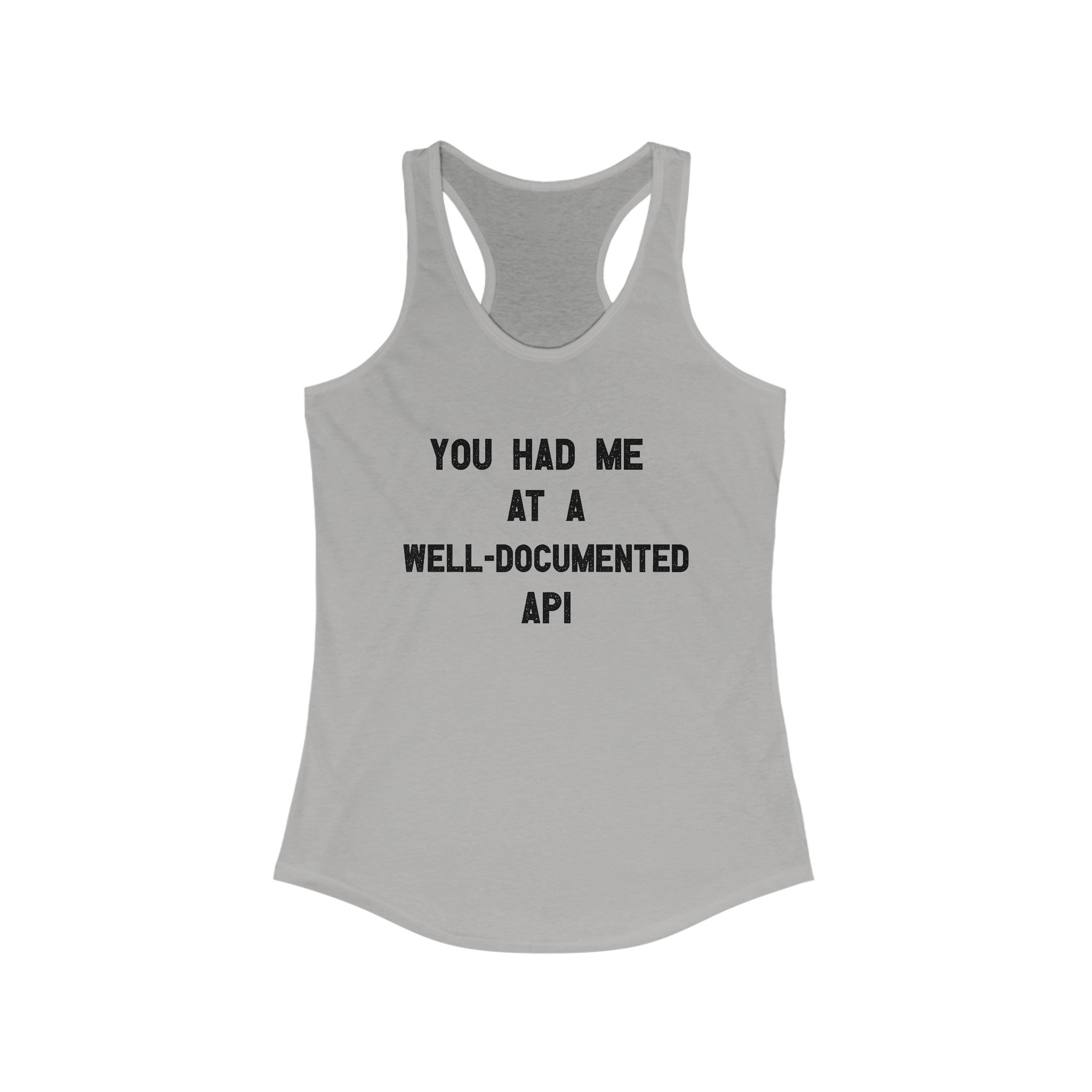 You Had Me At A Well-Documented API - Women's Racerback Tank