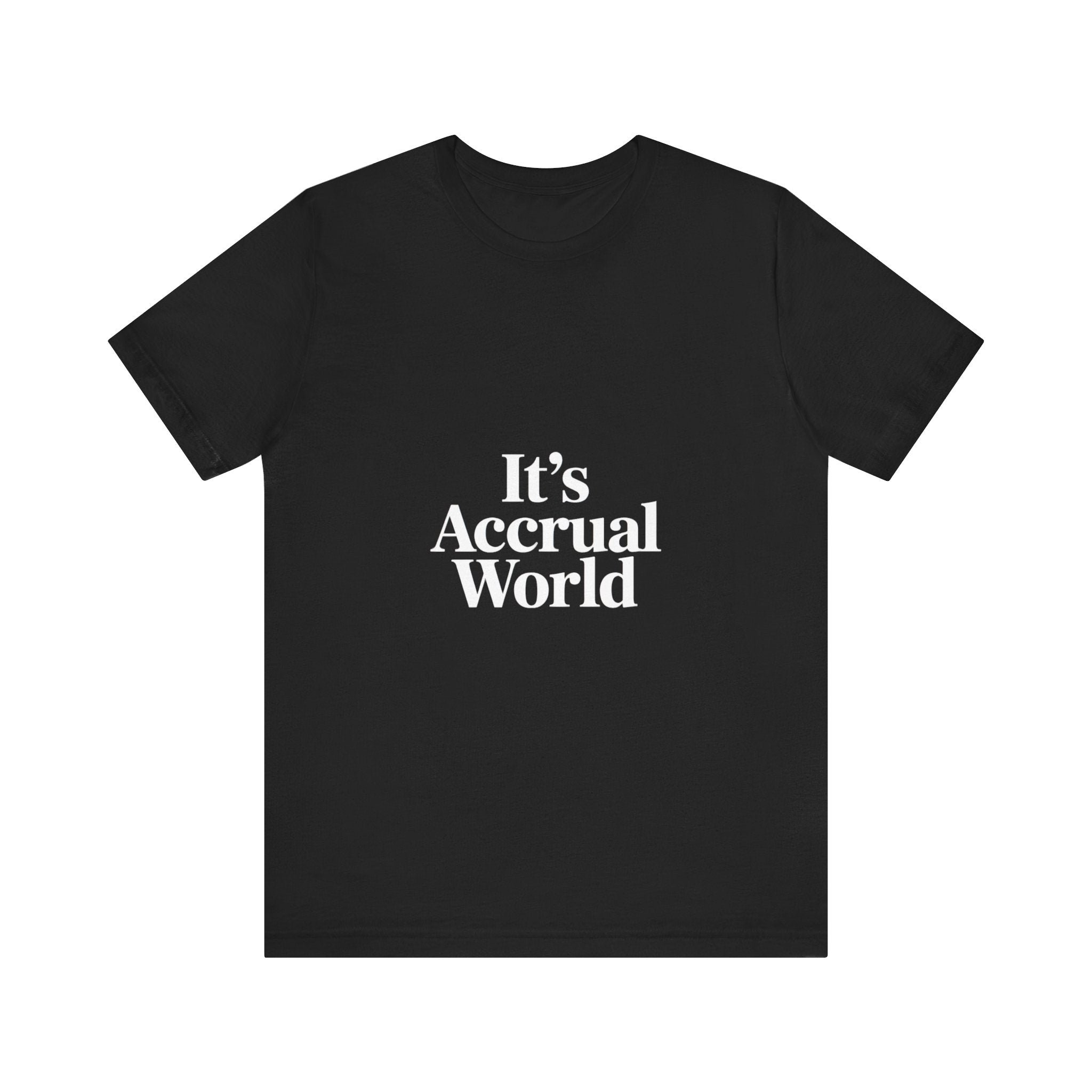 Its accrual world white -T Shirt