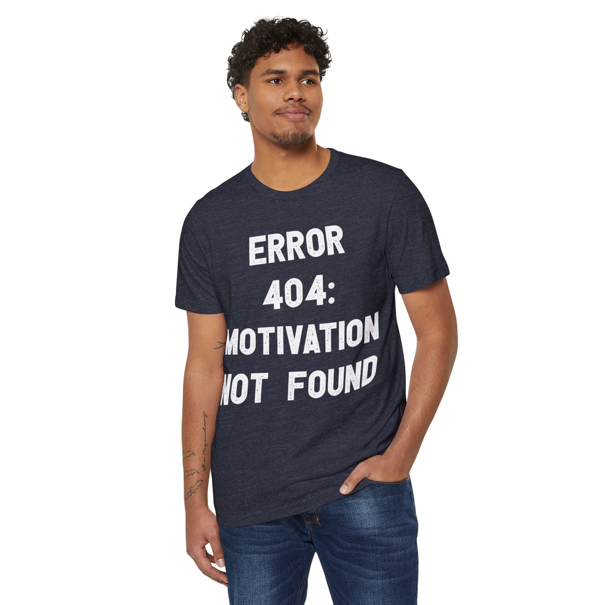 Error 404 Motivation Not Found Recycled Organic Tee