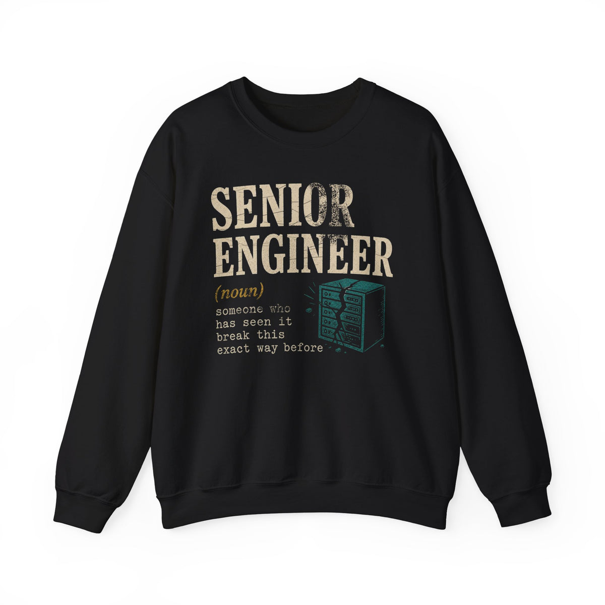 Senior Engineer Definition Sweatshirt