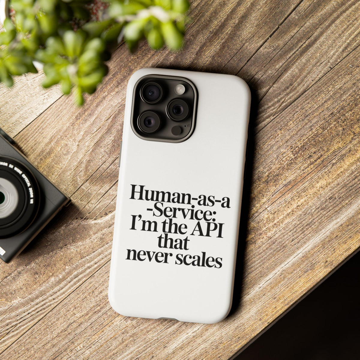 Human as a Service, The API That Never Scales Phone Case