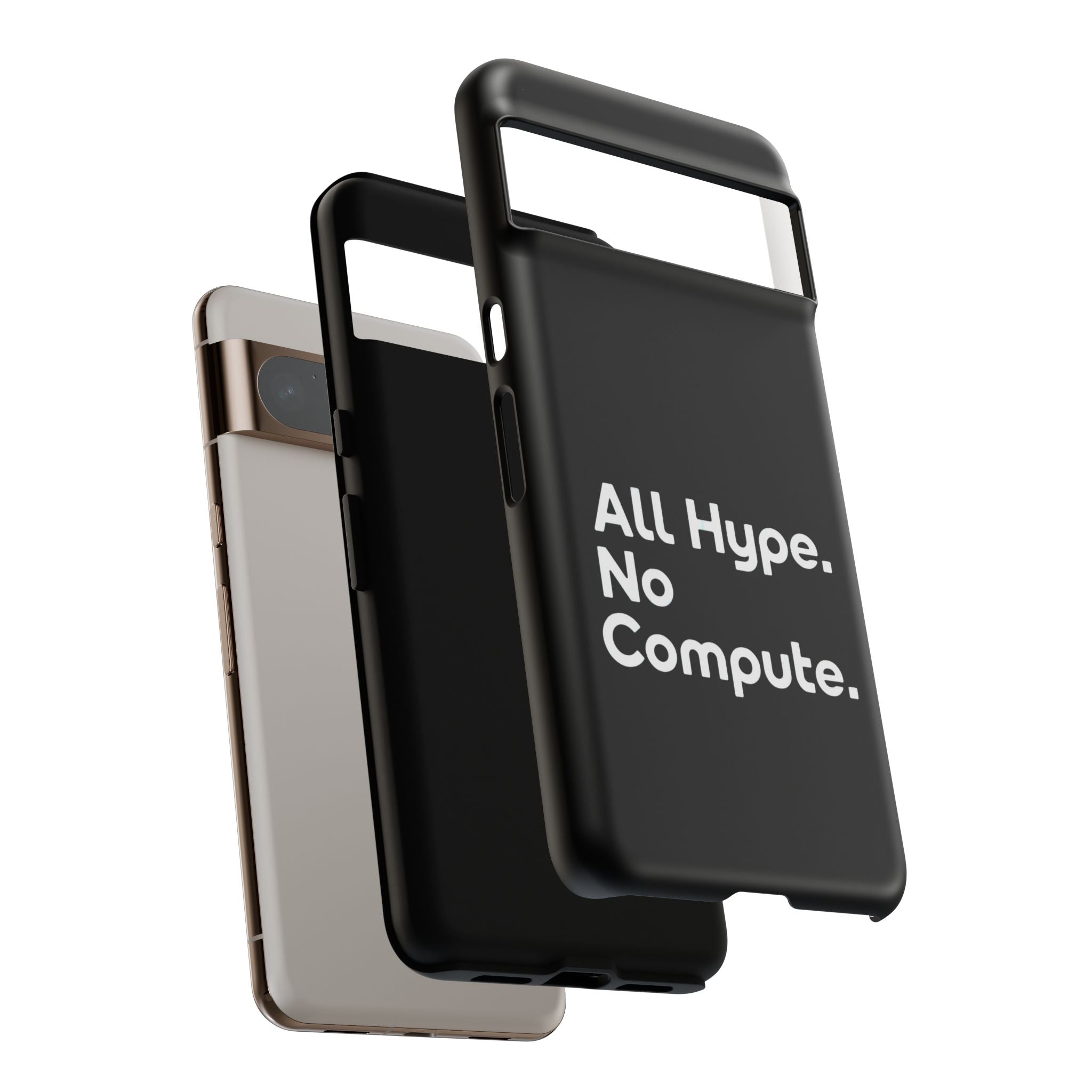 ALL HYPE NO COMPUTE- Impact-Resistant Phone Case