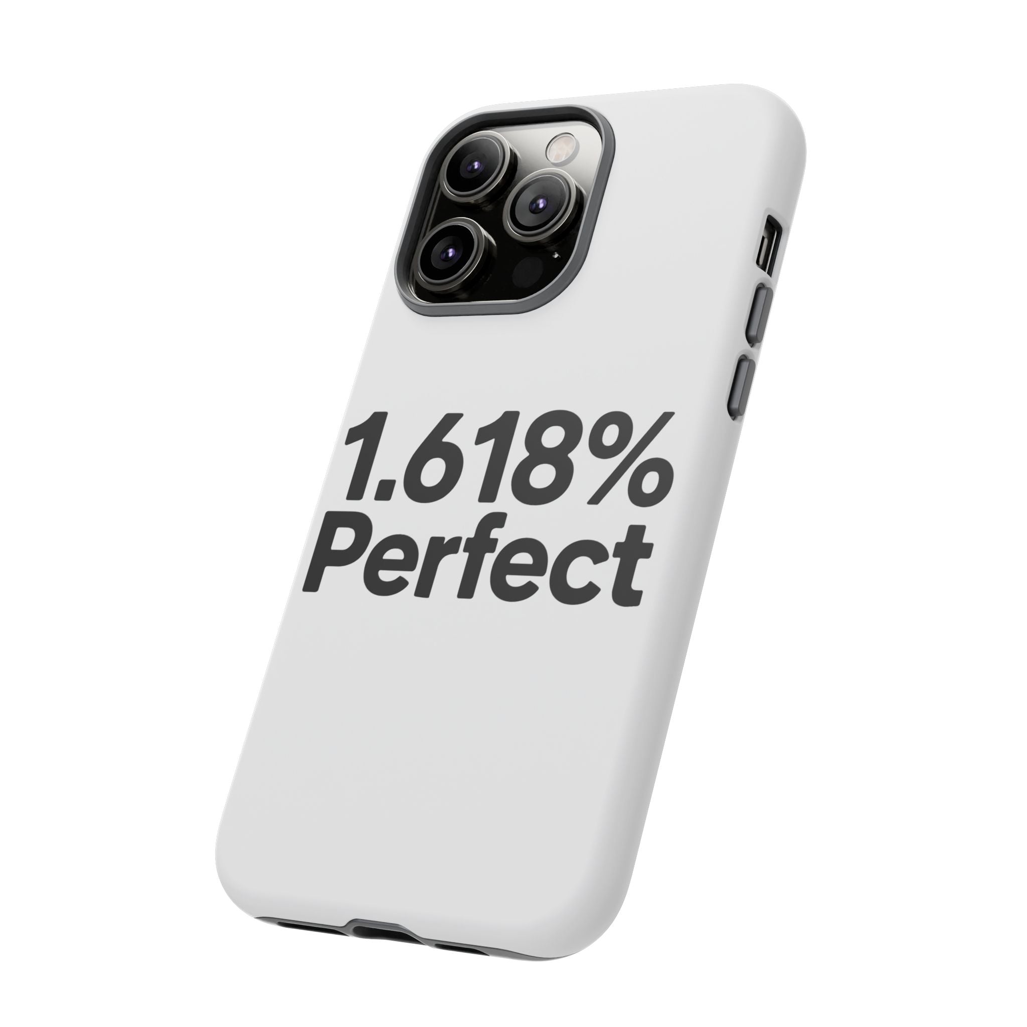1.618% Perfect- Impact-Resistant Phone Case