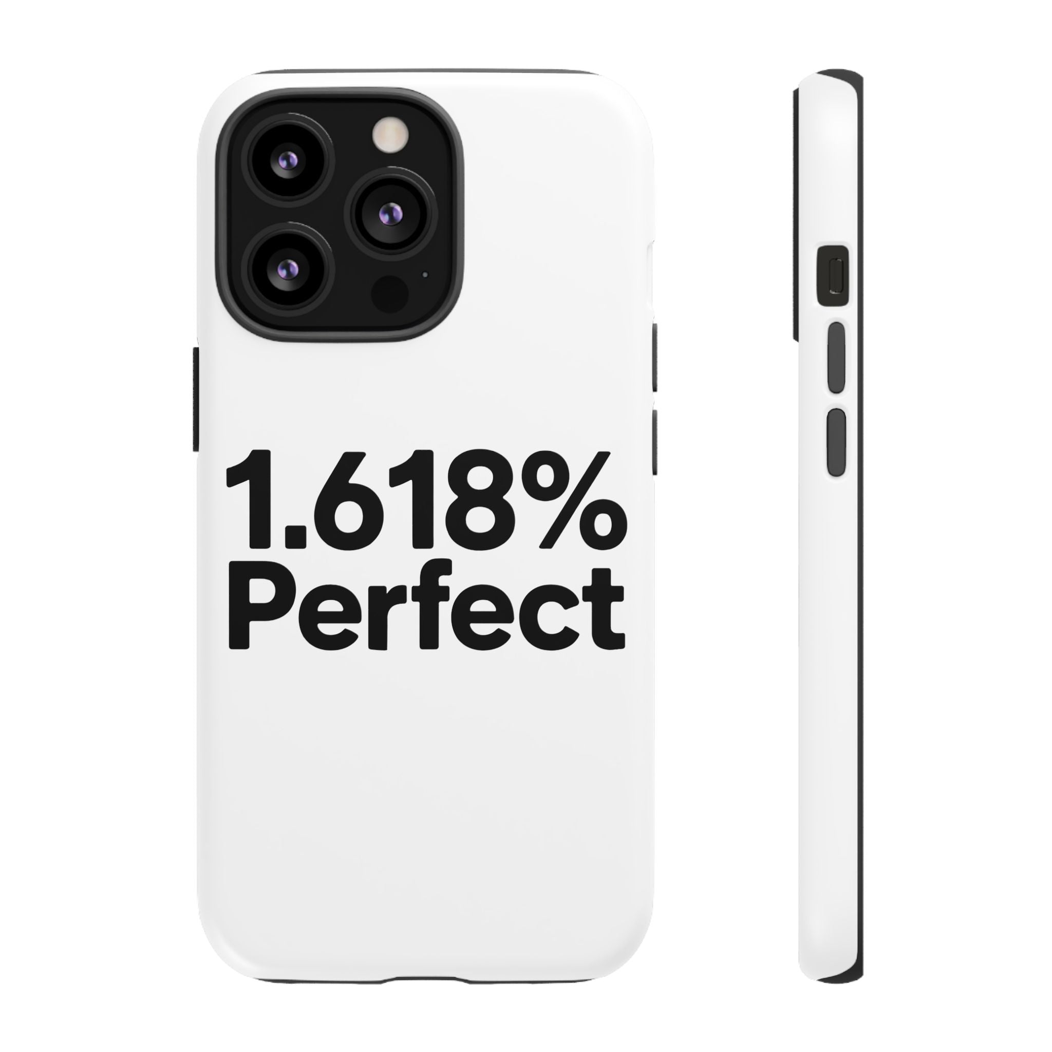 1.618% Perfect- Impact-Resistant Phone Case