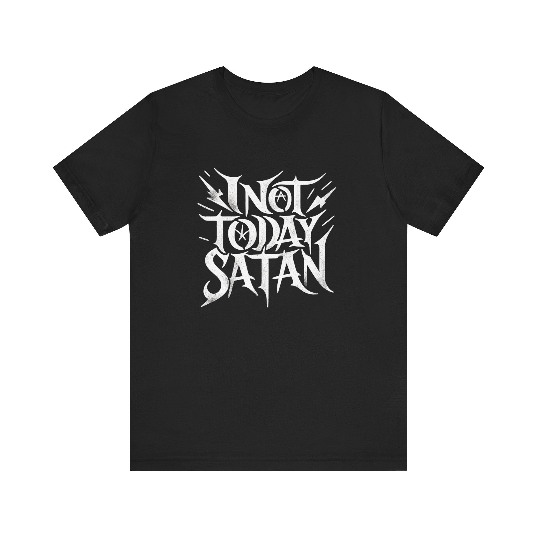 Not Today Satan - T-Shirt