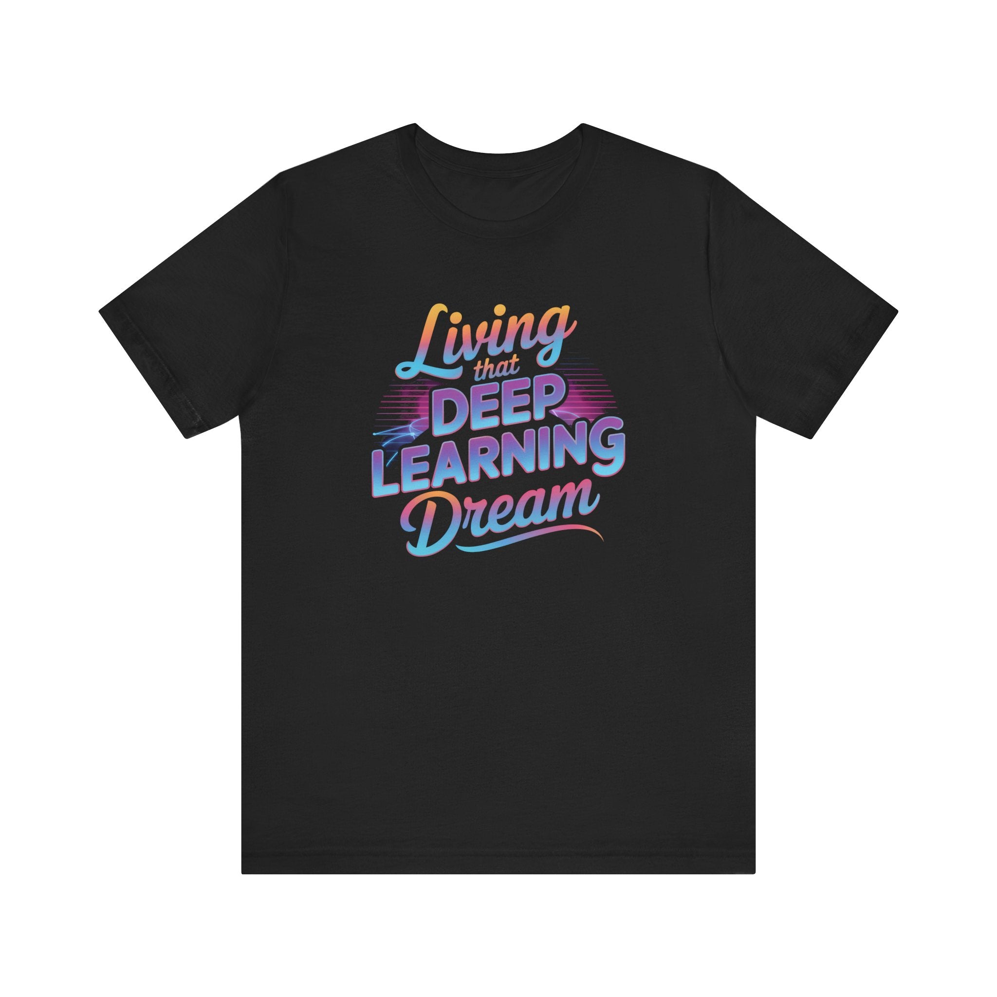 Deep Learning Dream Tee - T Shirt machine learning
