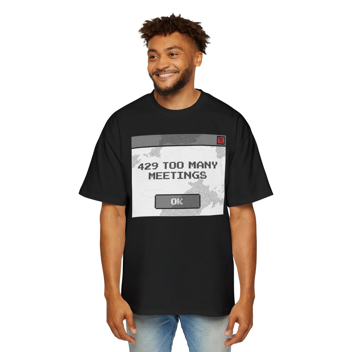 429 Too Many Meetings Oversized Tee