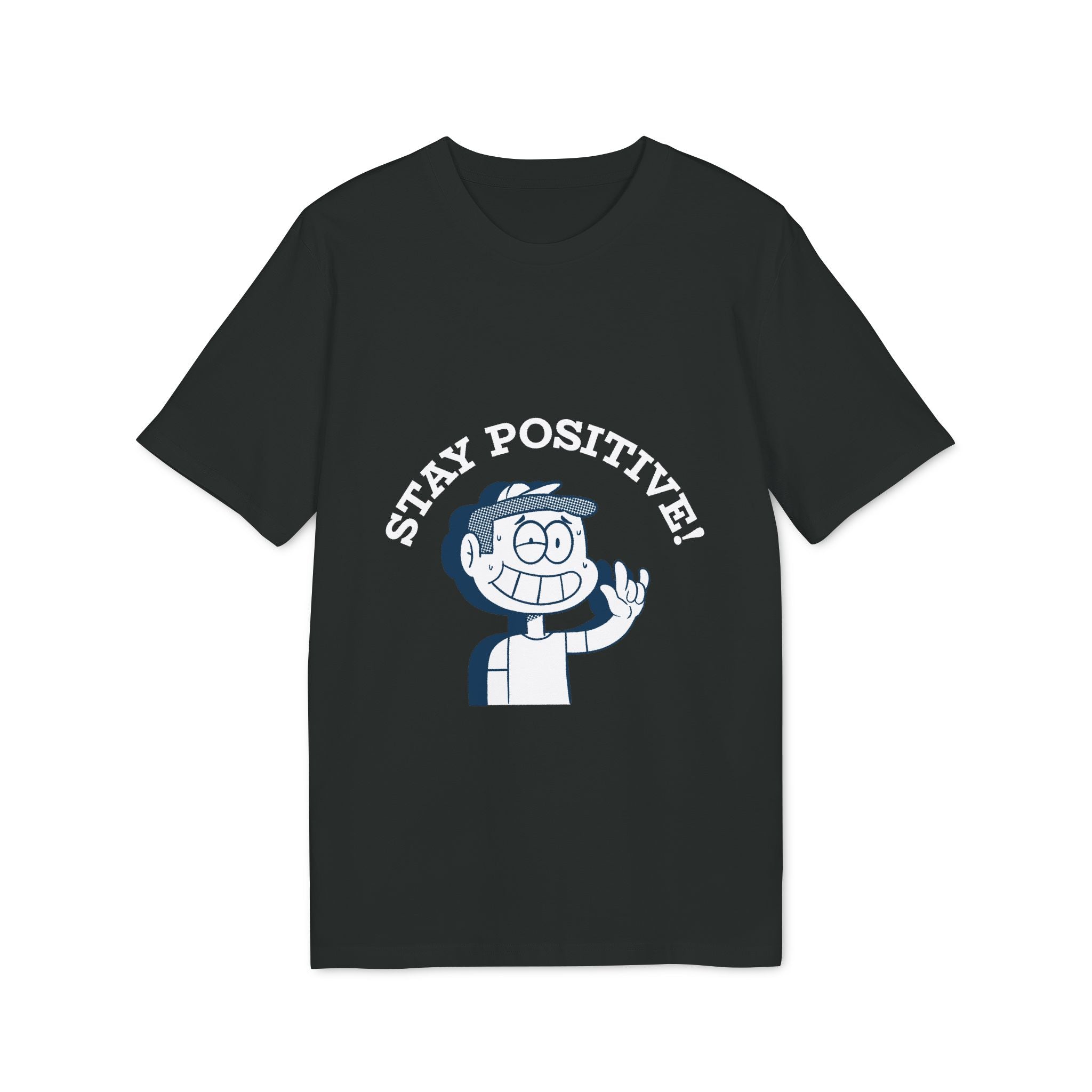 Stay Positve - Organic T-Shirt