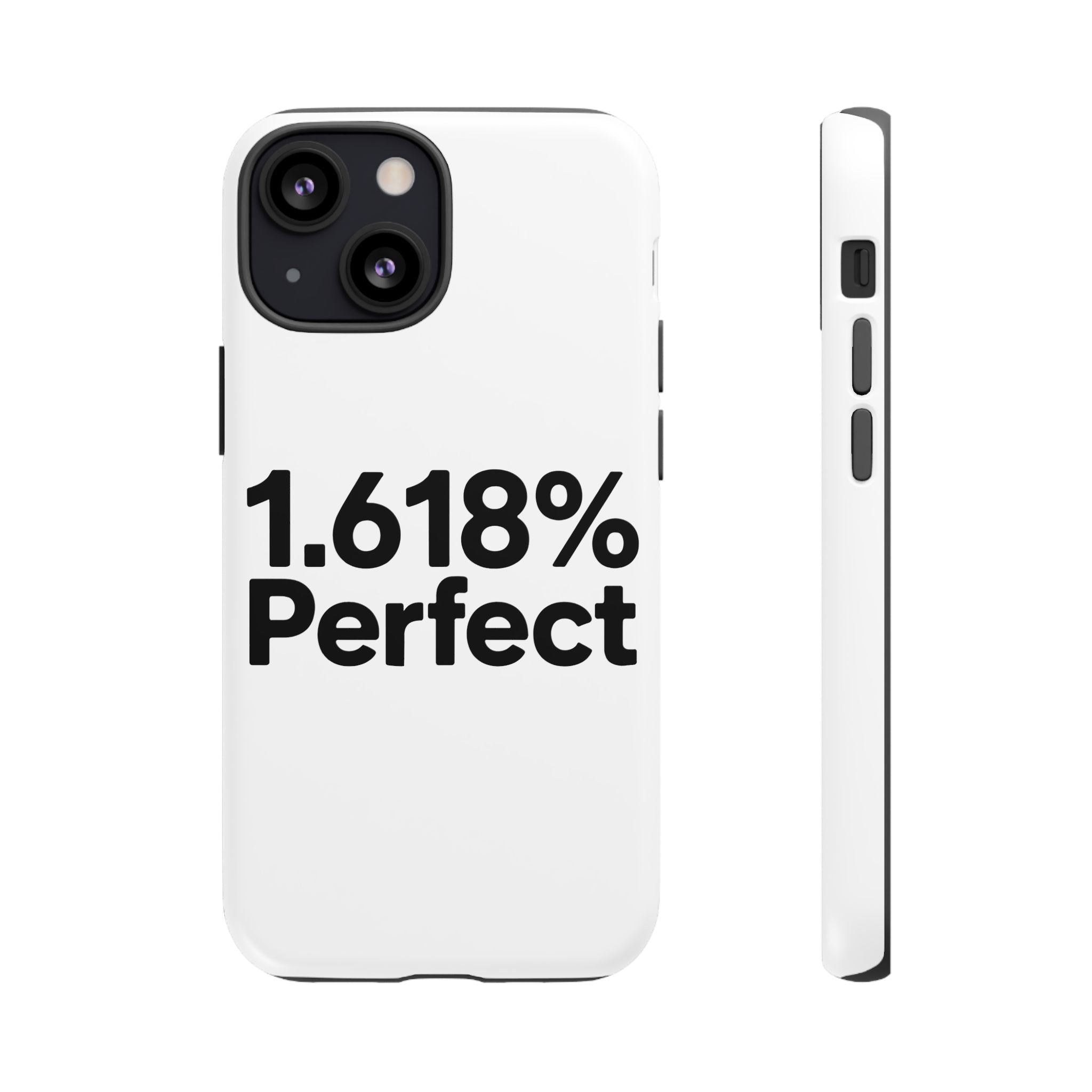 1.618% Perfect- Impact-Resistant Phone Case