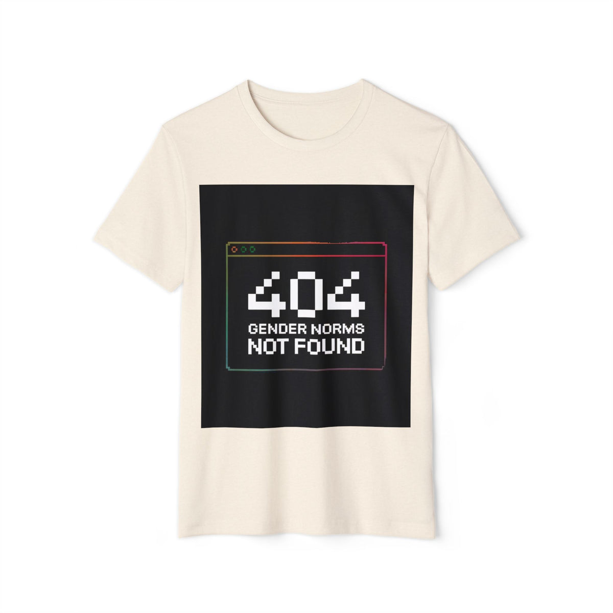 404 Gender Norms Not Found Recycled Organic Tee