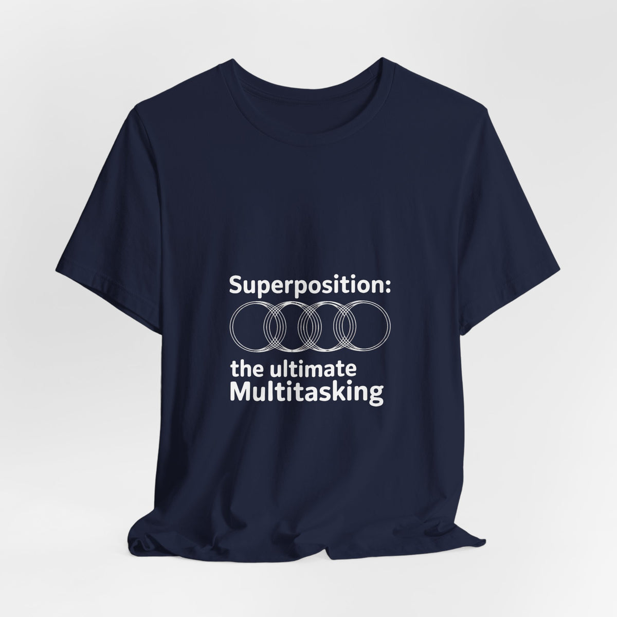 Superposition, The Ultimate Multitasking T-Shirt