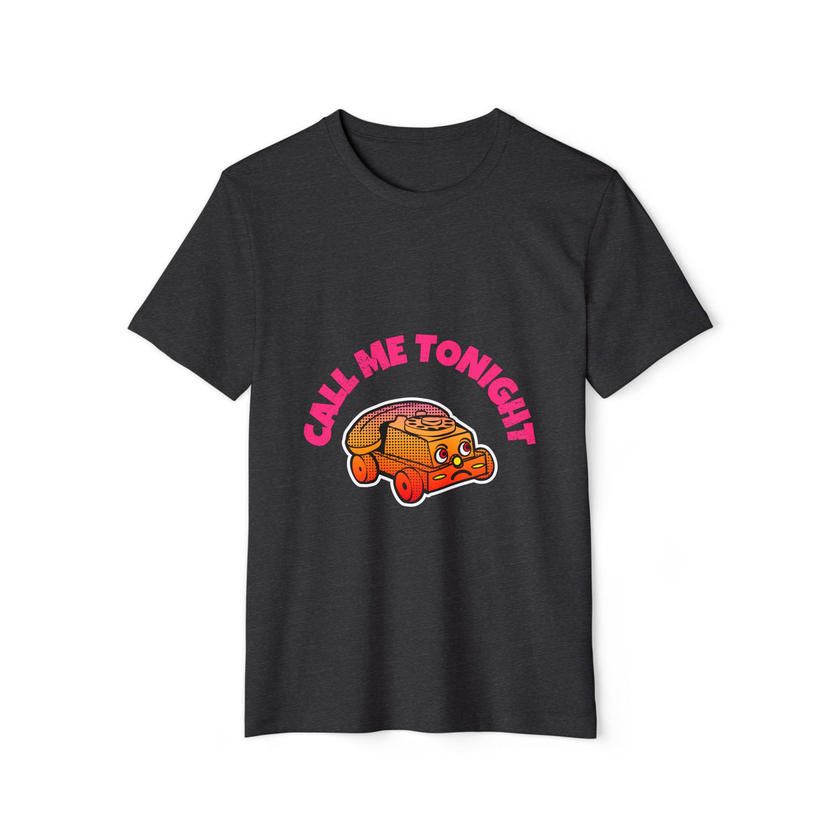 Call Me Tonight Recycled Organic Tee