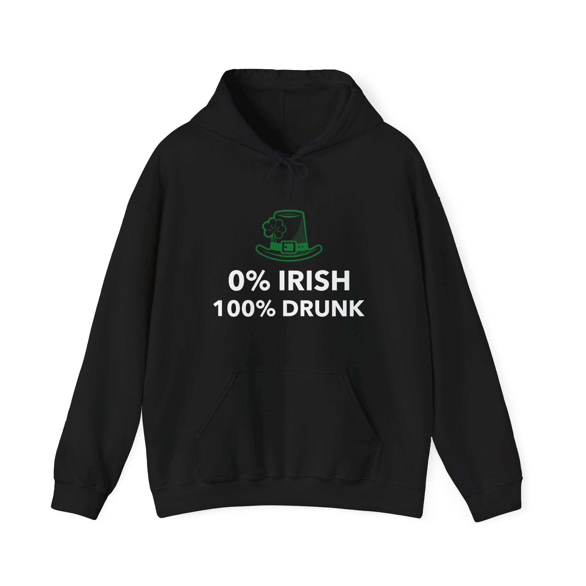 0 Percent Irish 100 Percent Drunk - Hooded Sweatshirt