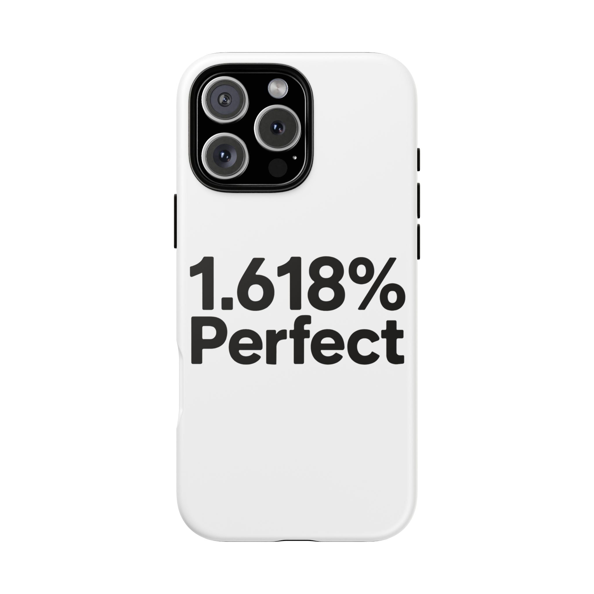 1.618% Perfect- Impact-Resistant Phone Case