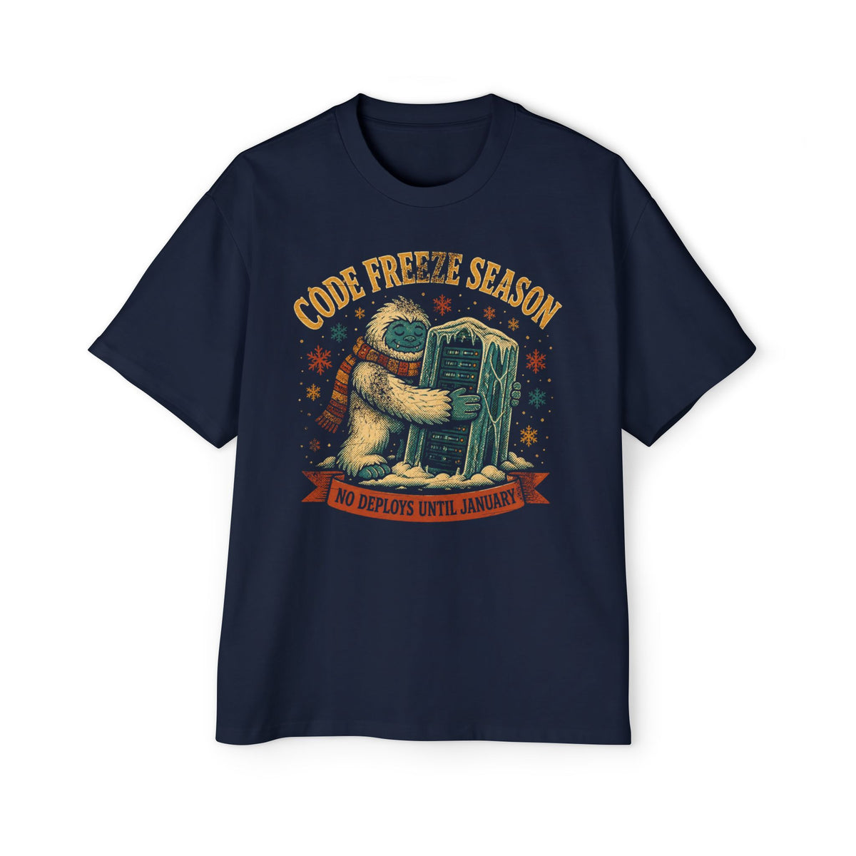 Code Freeze Season, No Deploys Until January Oversized Tee