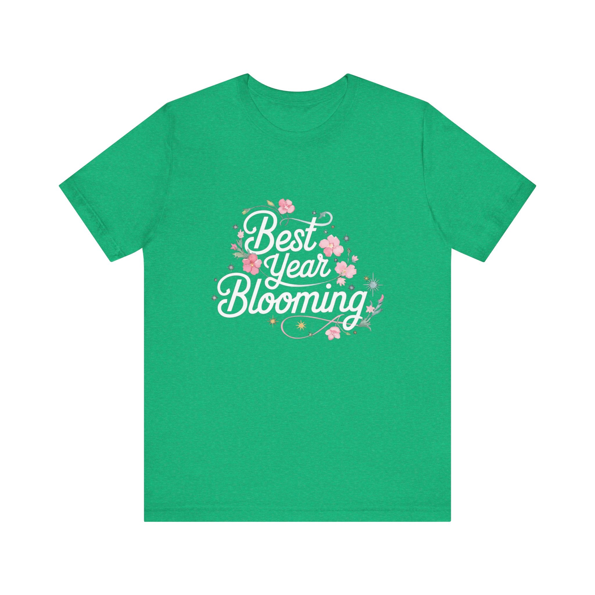 Best Year Blooming - T-Shirt