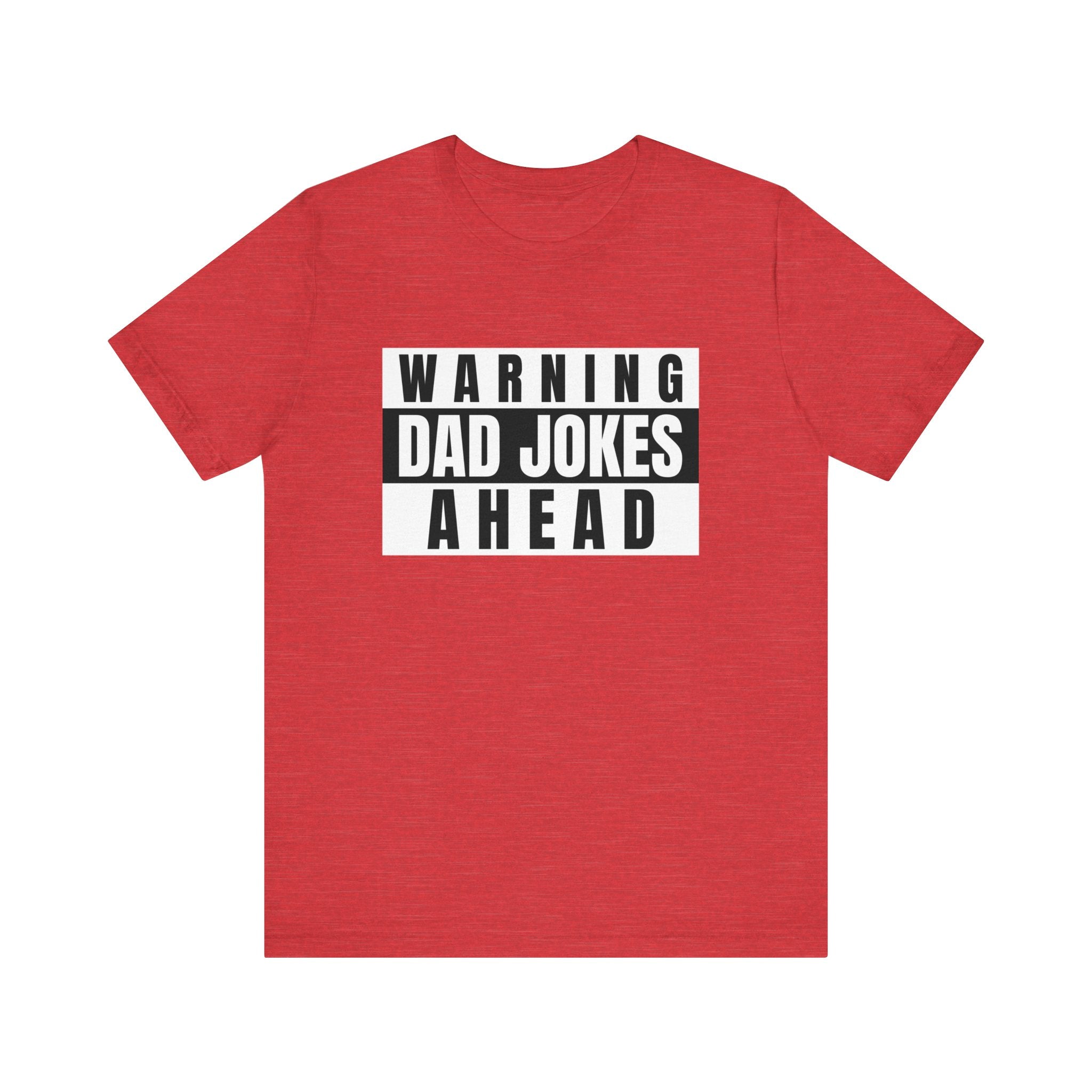 Warning Dad Joke Ahead - T-Shirt