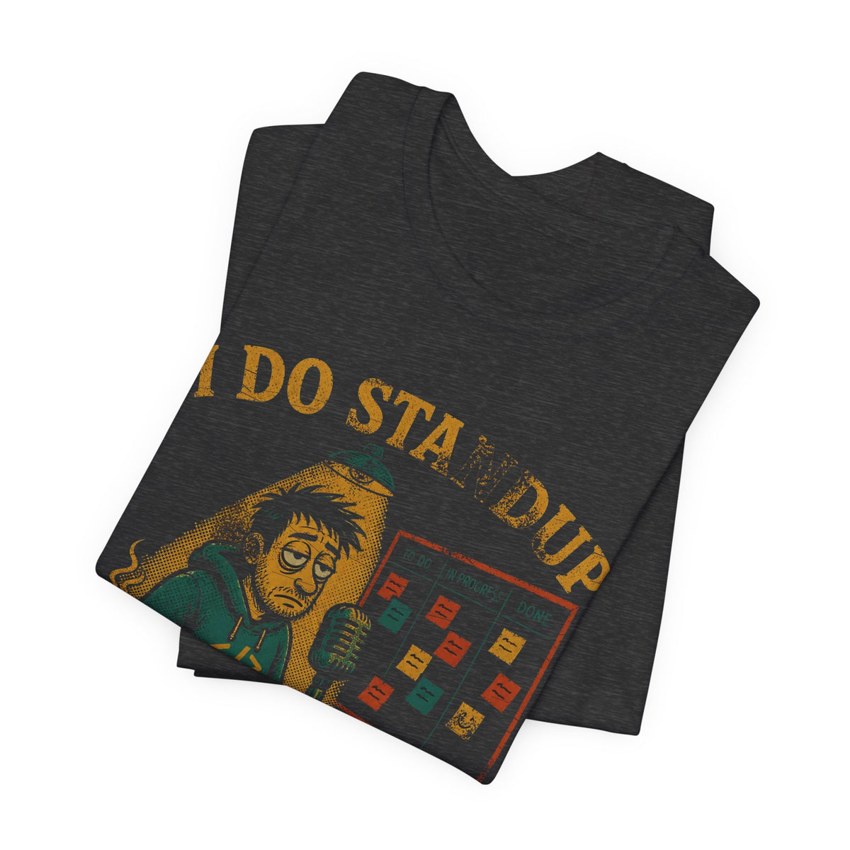 I Do Standup Every Morning at 9:30 T-Shirt