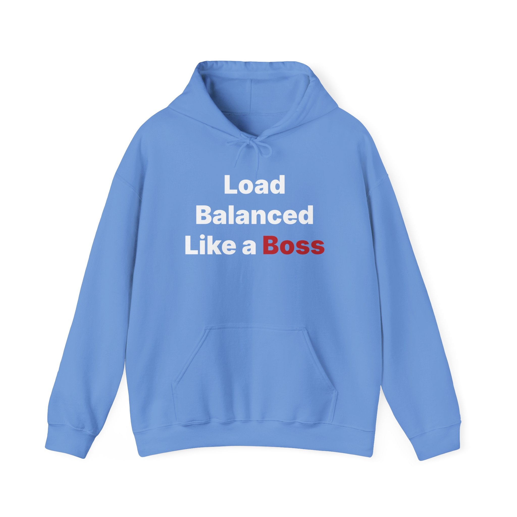 The "Load Balanced Like a Boss - Hooded Sweatshirt" offers a classic fit in blue, showcasing the text "Load Balanced Like a Boss" prominently printed in white and red.