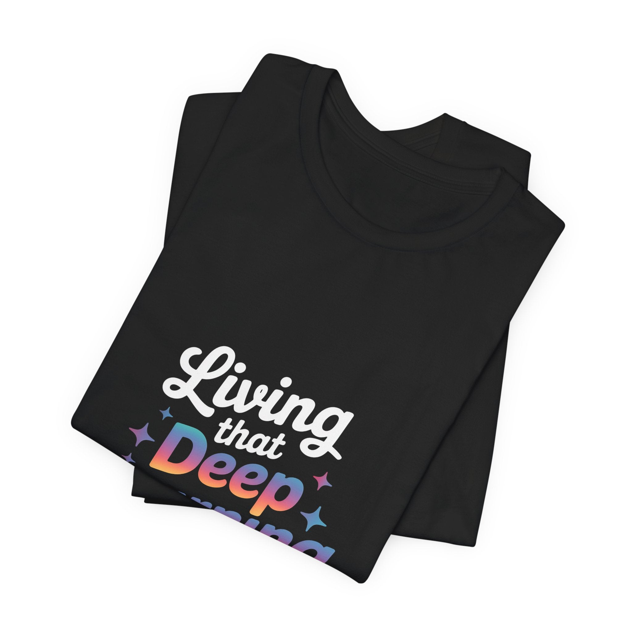 LIVING THAT DEEP LEARNING DREAM -T Shirt