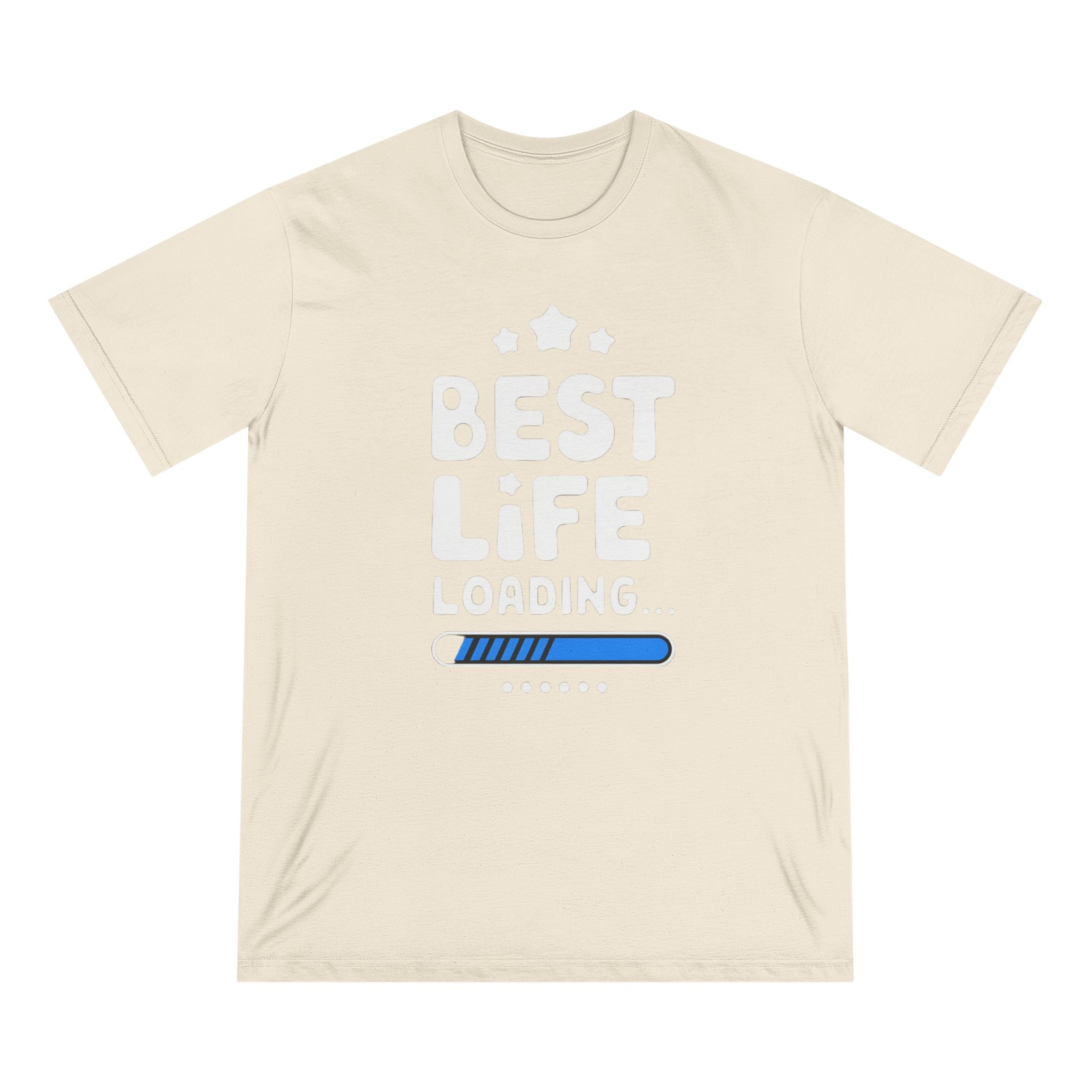 Best Life Loading - Organic T-shirt