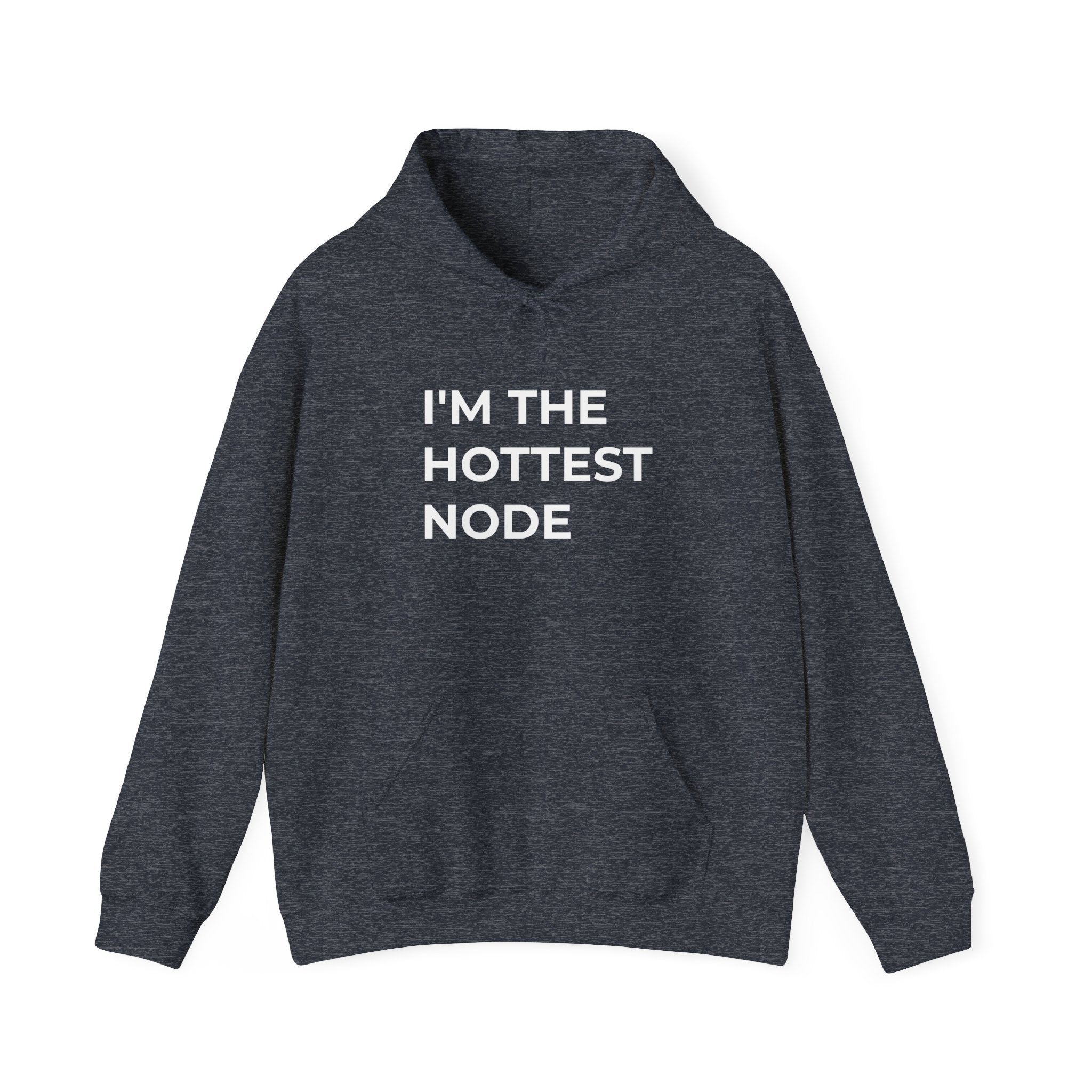 I'm The Hottest Node - Hooded Sweatshirt