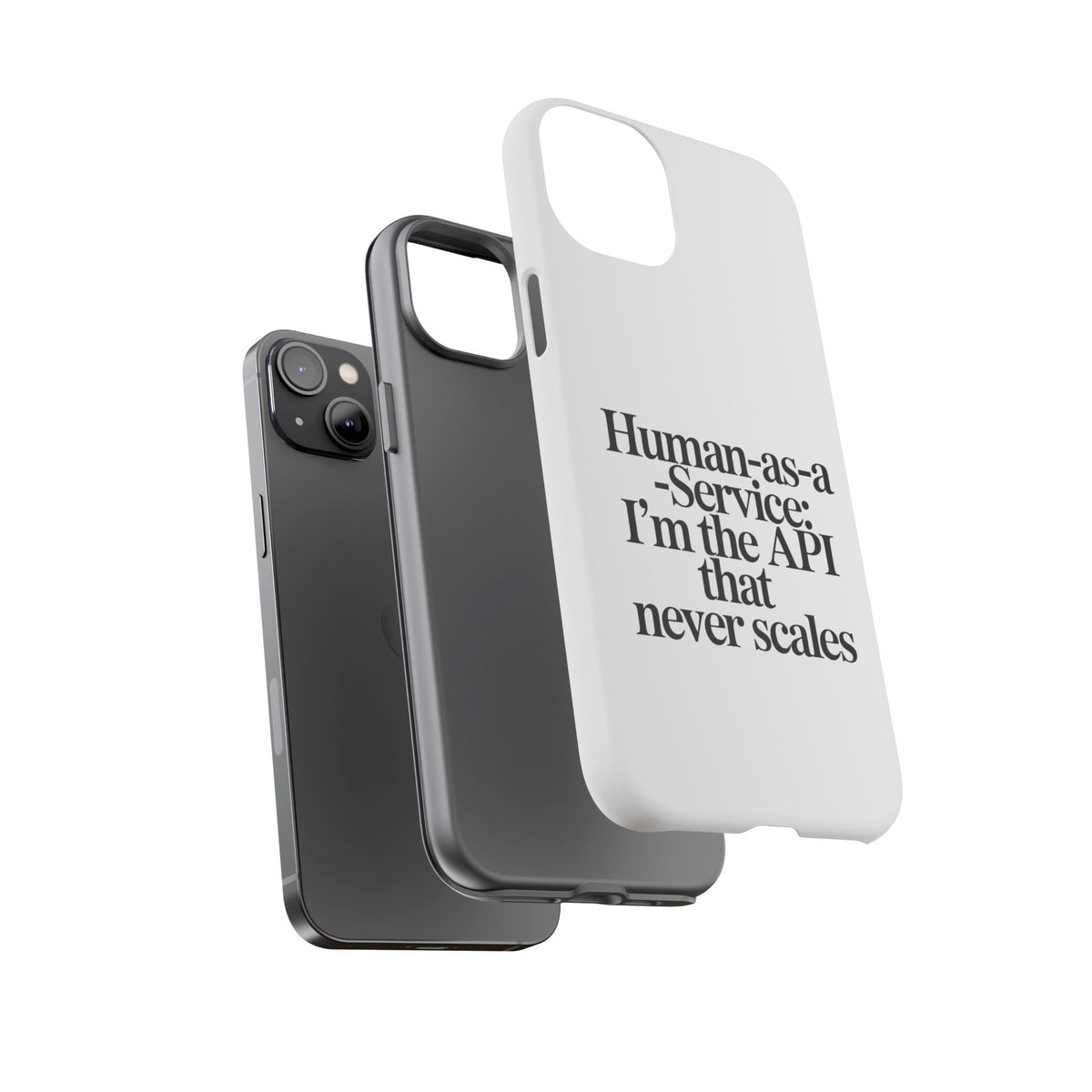Human as a Service, The API That Never Scales Phone Case