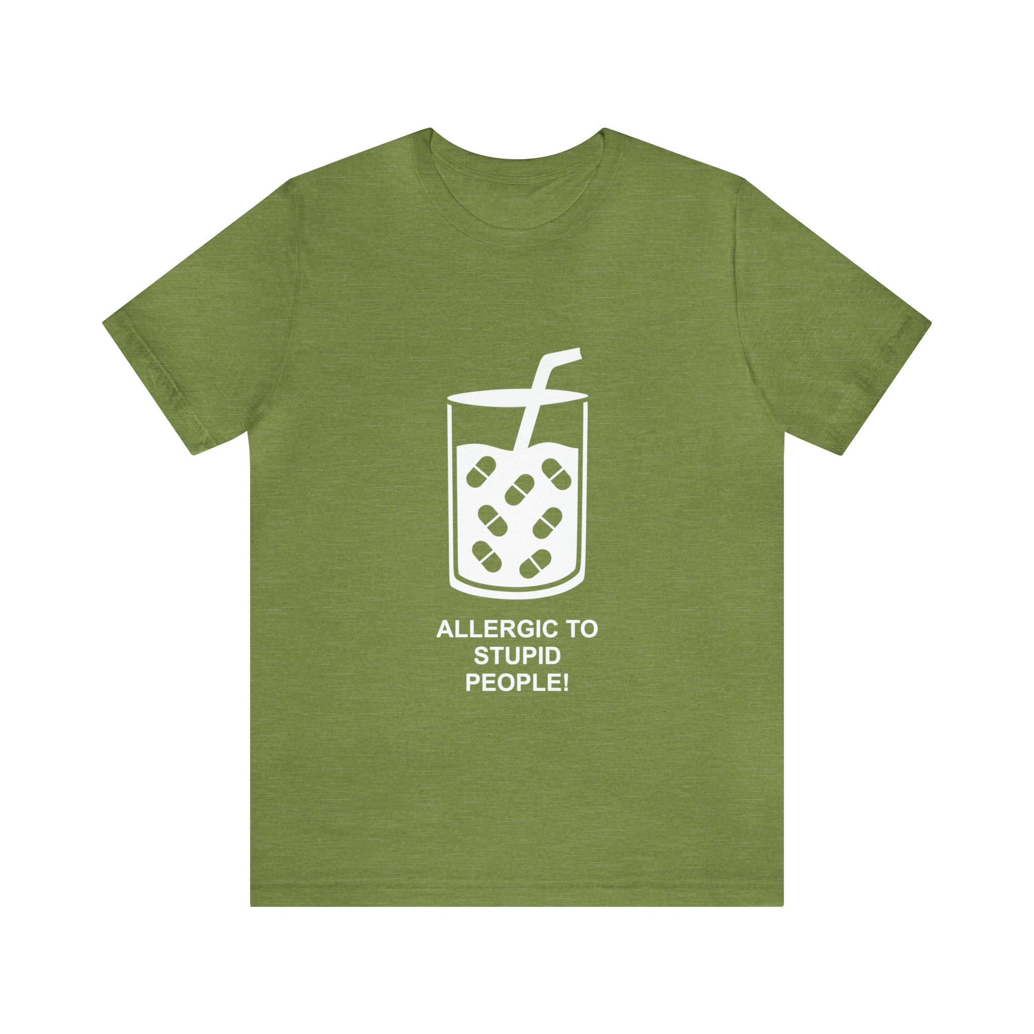 A green Allergic to Stupid People T-Shirt.