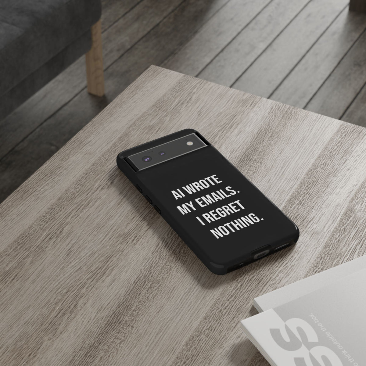 AI Wrote My Emails, I Regret Nothing Phone Case