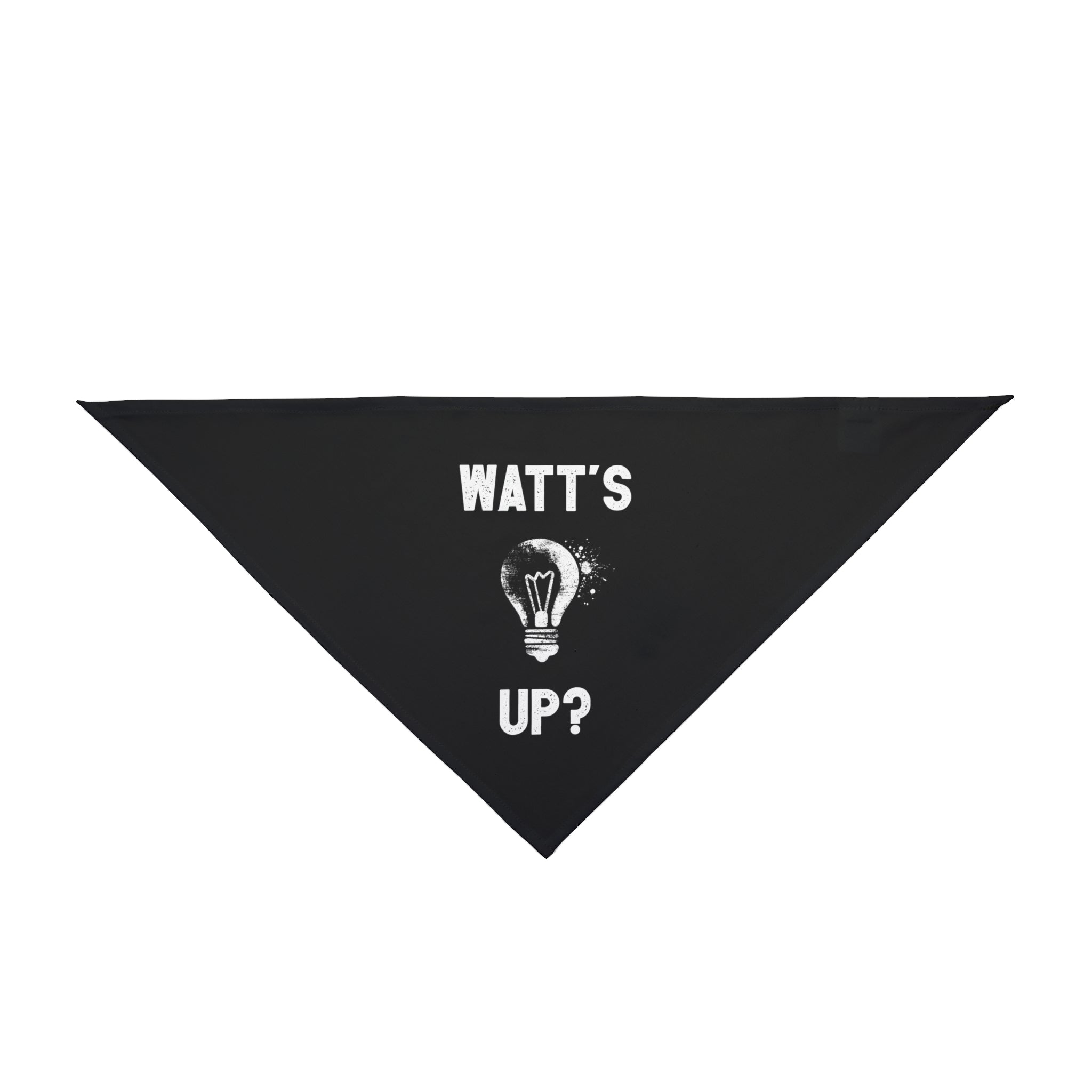 A Watts Up - Pet Bandana made from spun polyester, featuring the text "WATT'S UP?" and a light bulb graphic in the center.