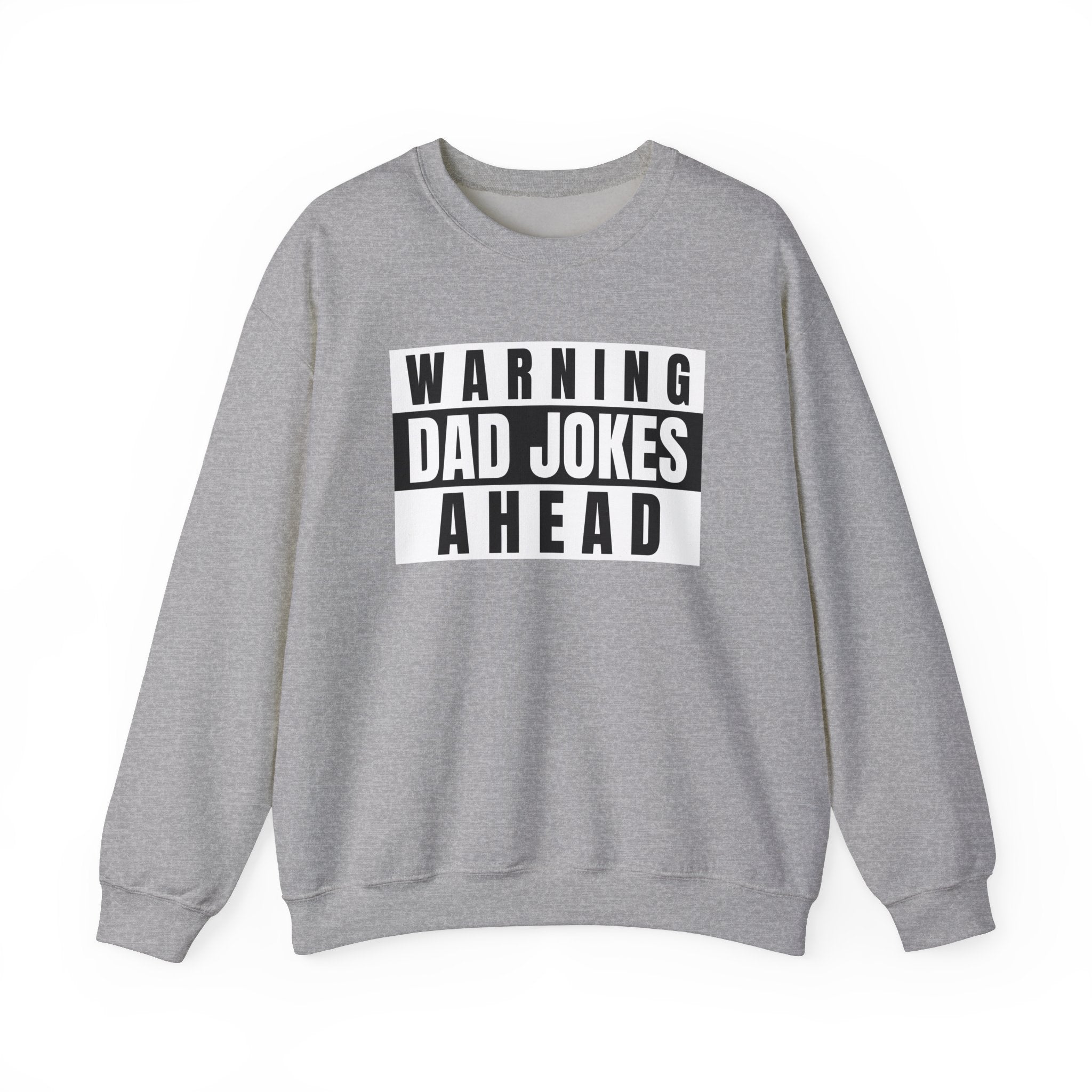 Warning Dad Joke Ahead -  Sweatshirt