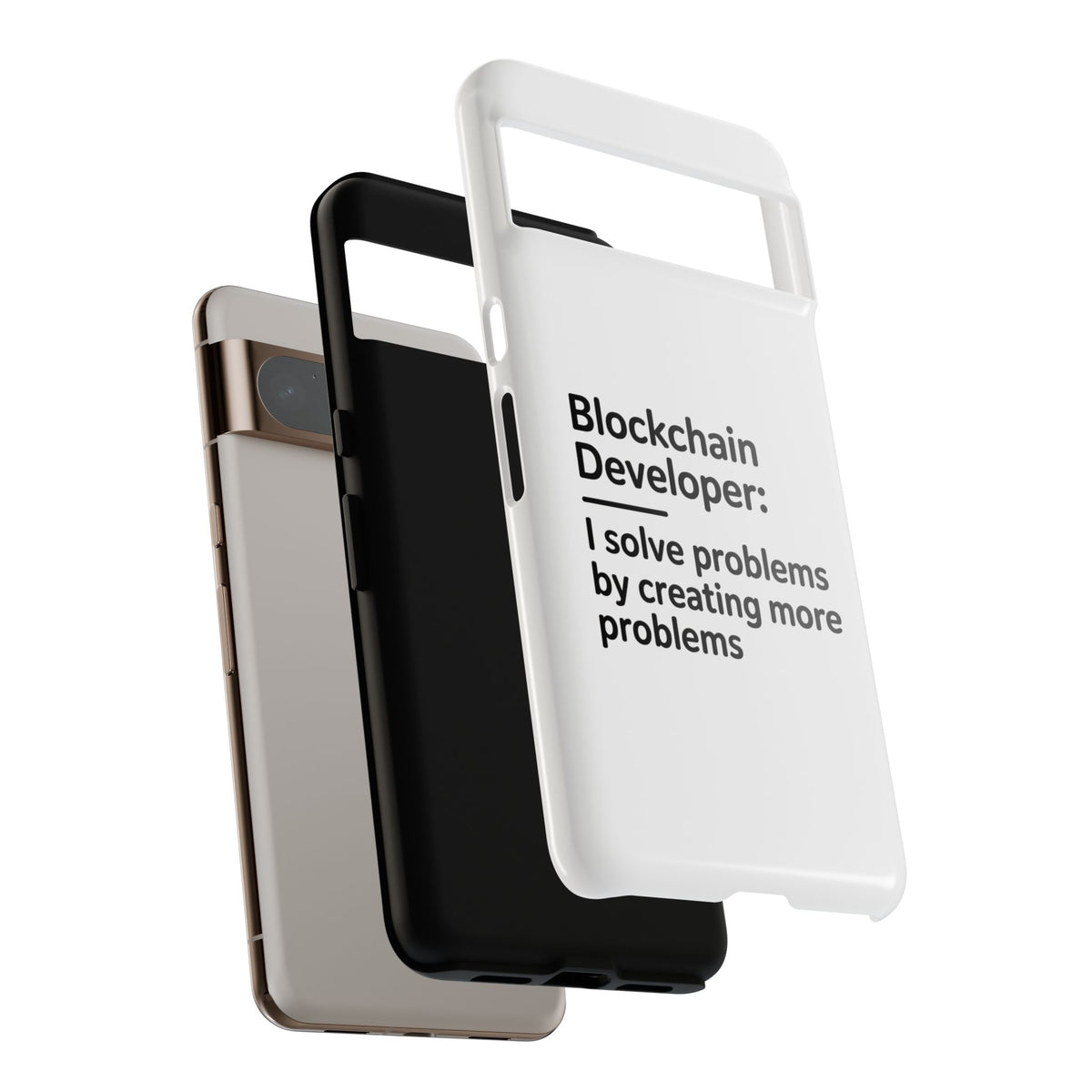 Blockchain Developer, I Solve Problems by Creating More Phone Case